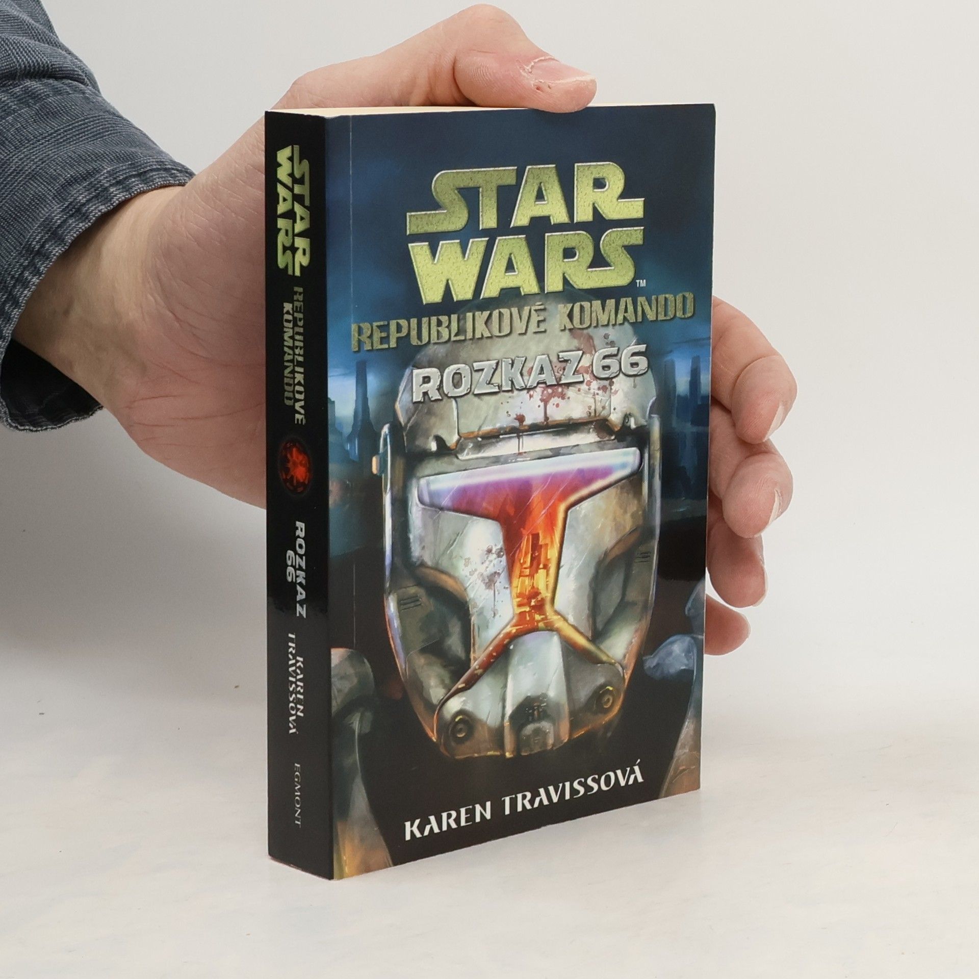 Karen Traviss Star Wars: Republikové komando. Rozkaz 66