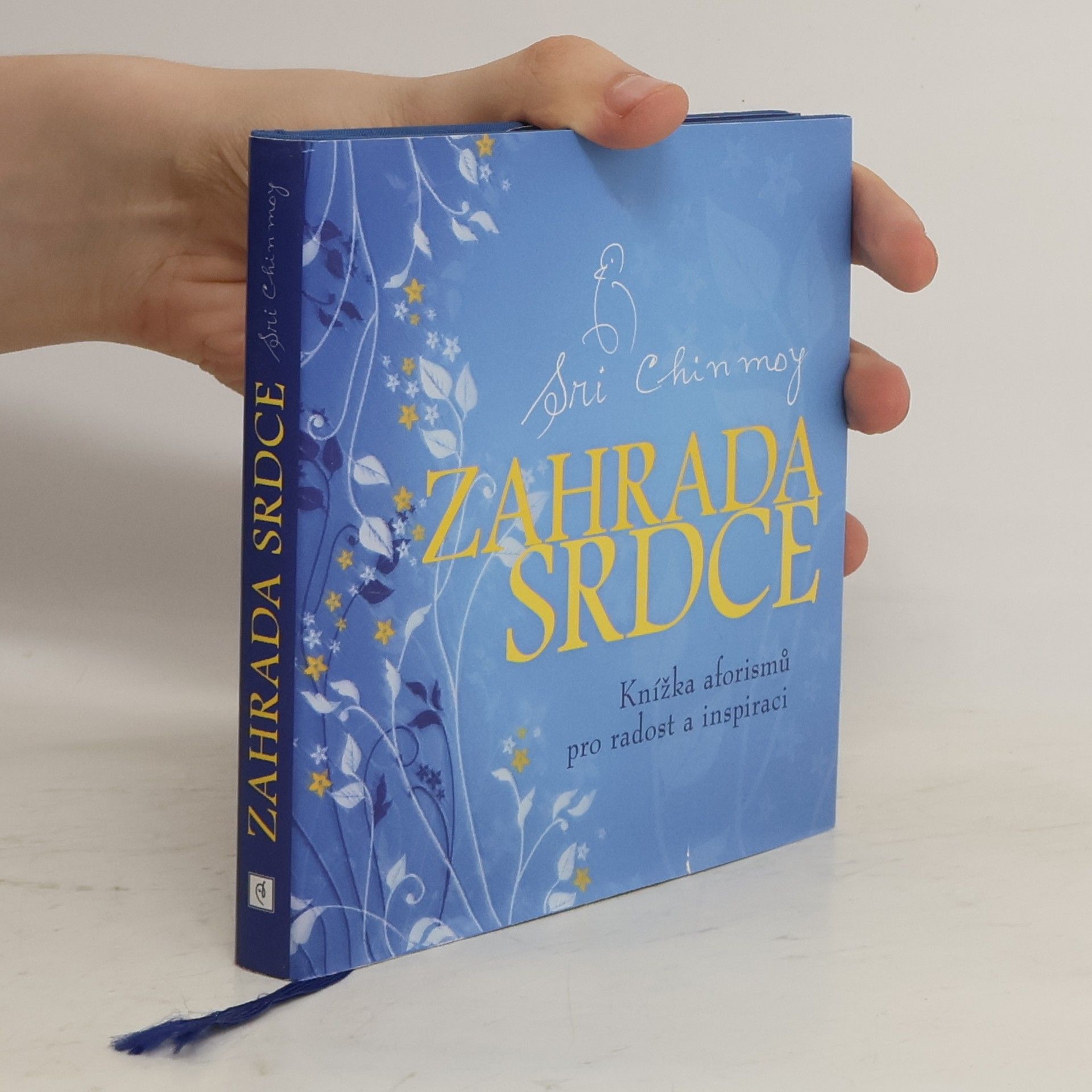 Sri Chinmoy Zahrada srdce. Knížka aforismů pro radost a inspiraci