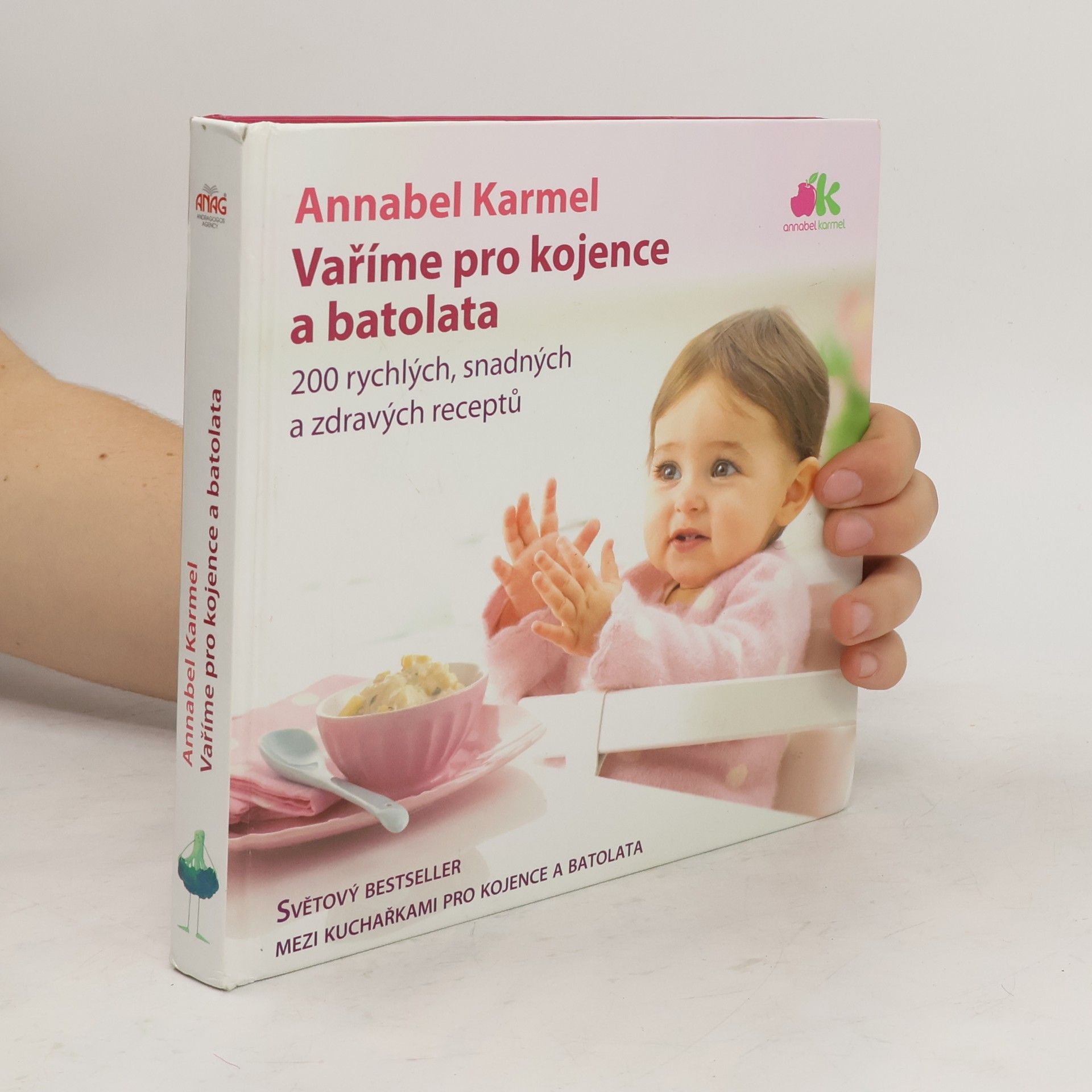 Annabel Karmel Vaříme pro kojence a batolata. 200 rychlých, snadných a zdravých receptů pro vaše dítě