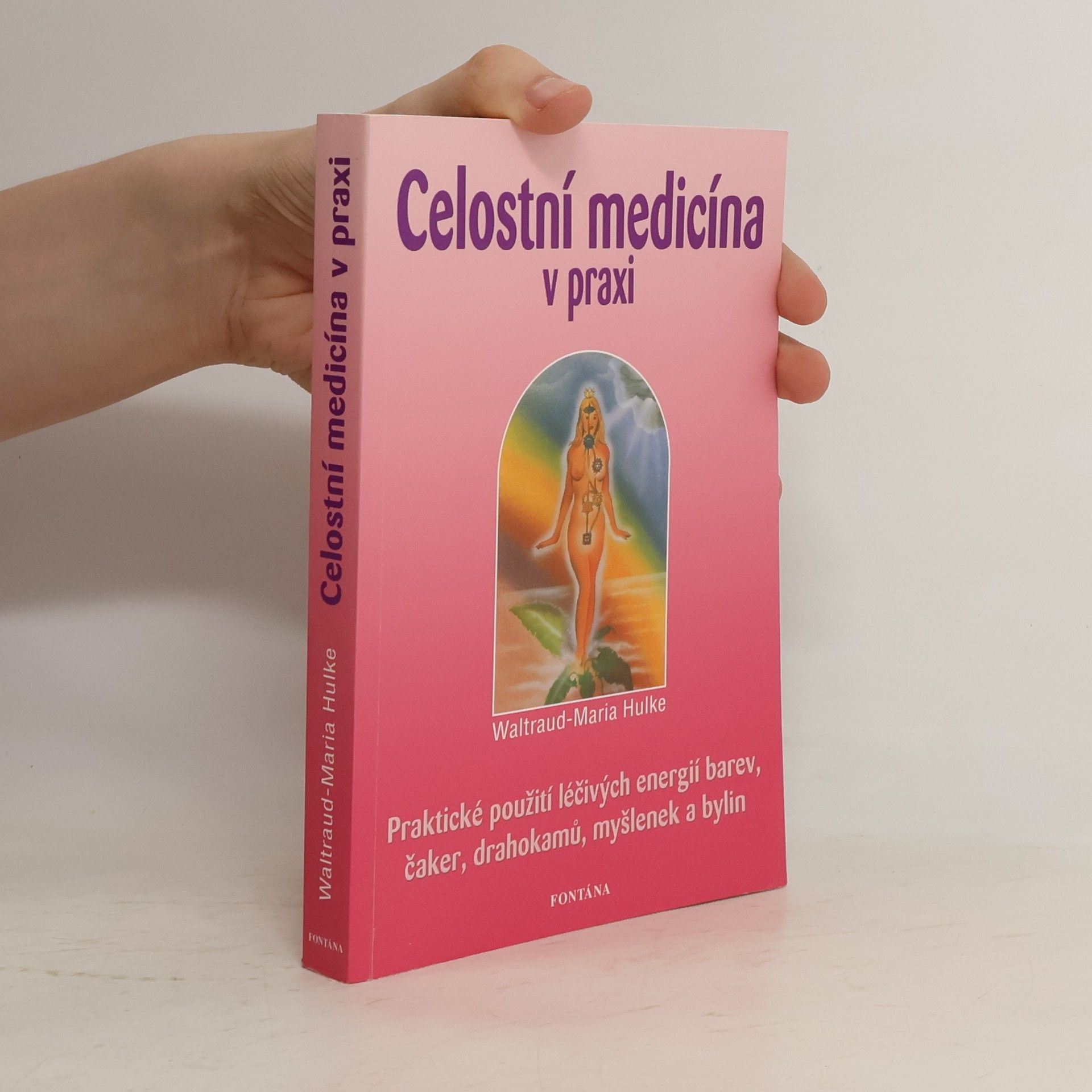 WaltraudMaria Hulke Celostní medicína v praxi