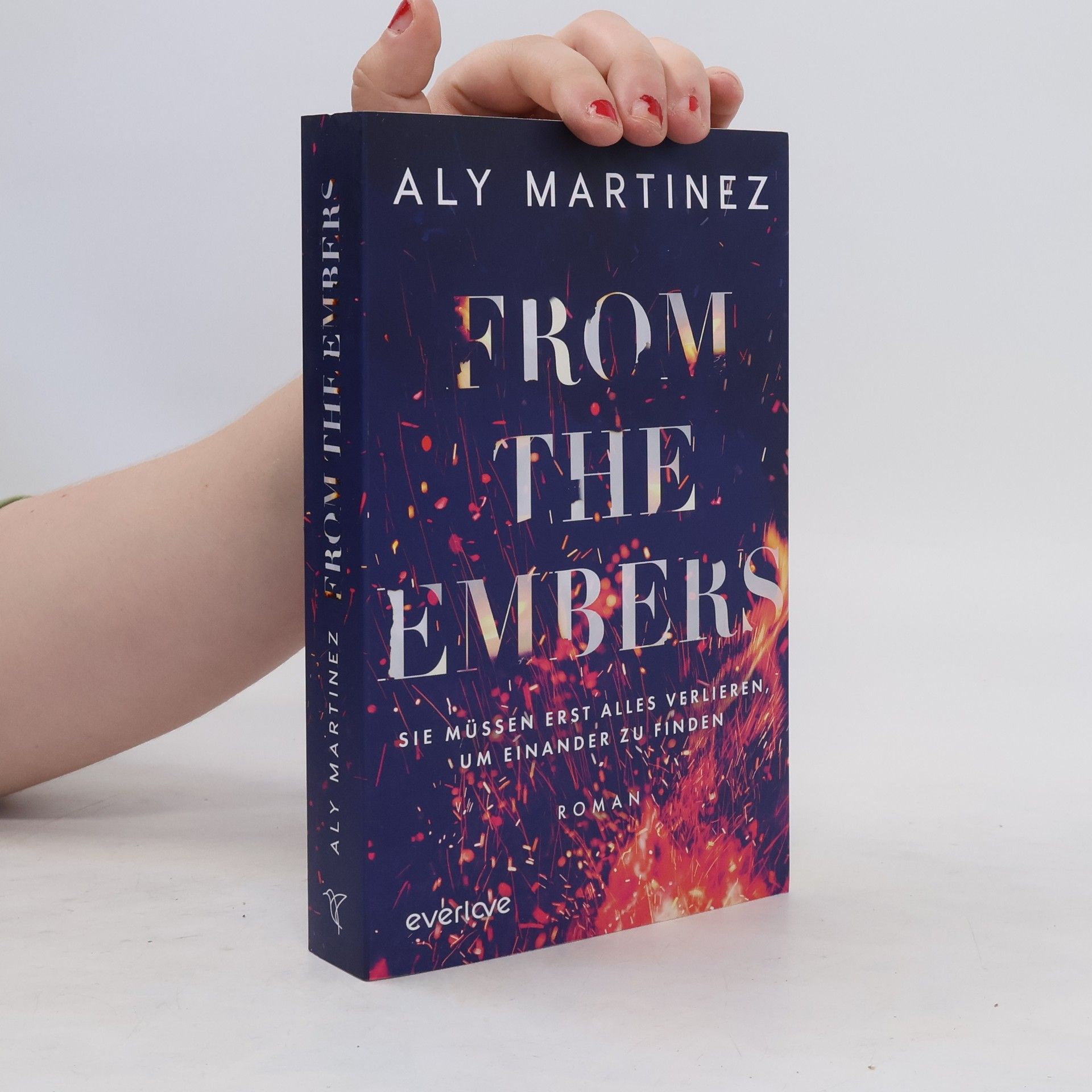 Aly Martinez From the Embers - Sie müssen erst alles verlieren, um einander zu finden