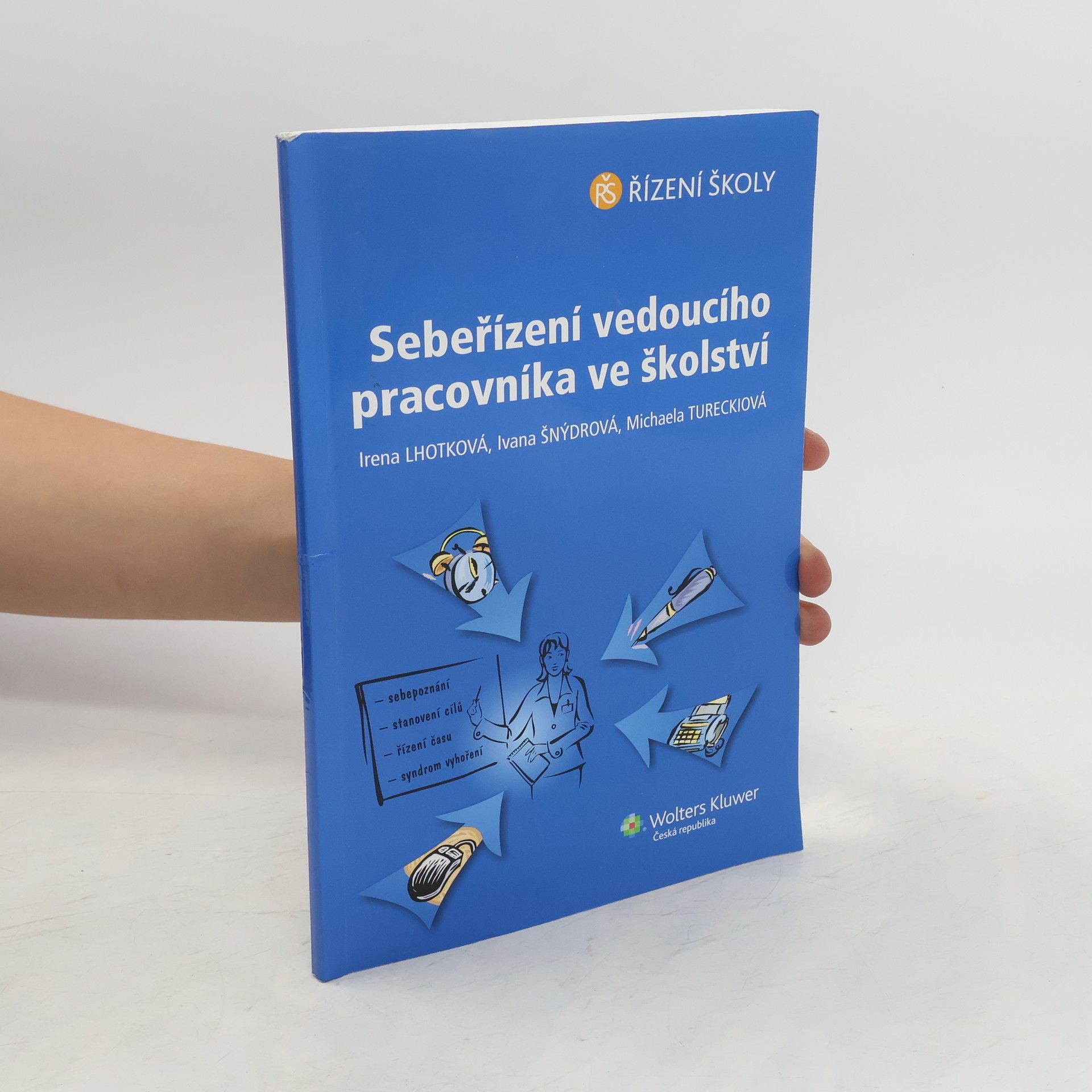 Irena Trojanová Sebeřízení vedoucího pracovníka ve školství