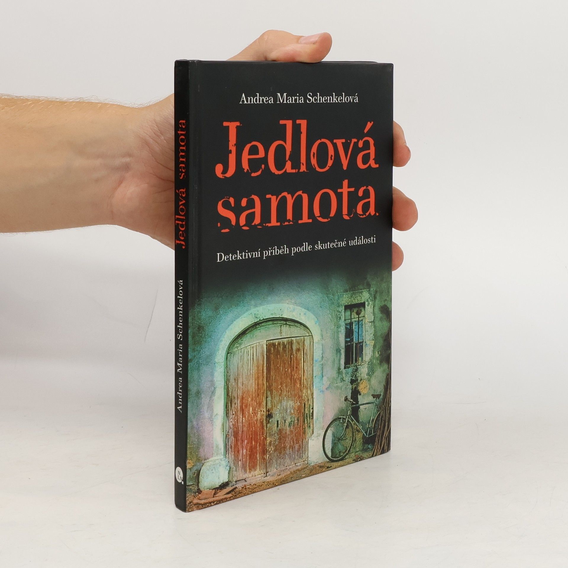 Andrea Maria Schenkel Jedlová samota