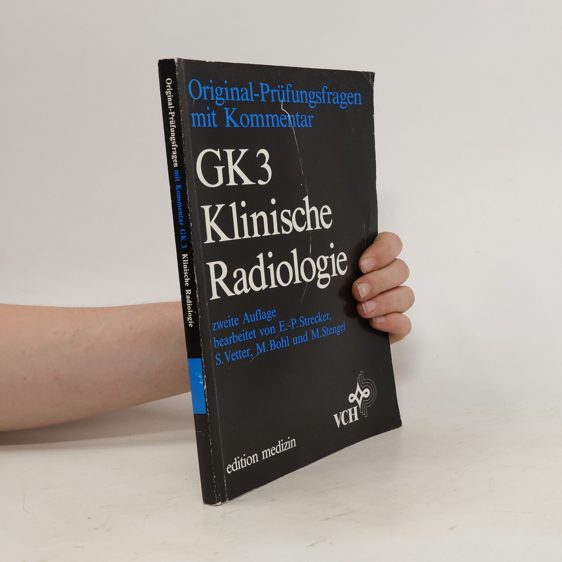 Ernst-Peter Strecker Original-Prüfungsfragen mit Kommentar GK 3. Klinische Radiologie