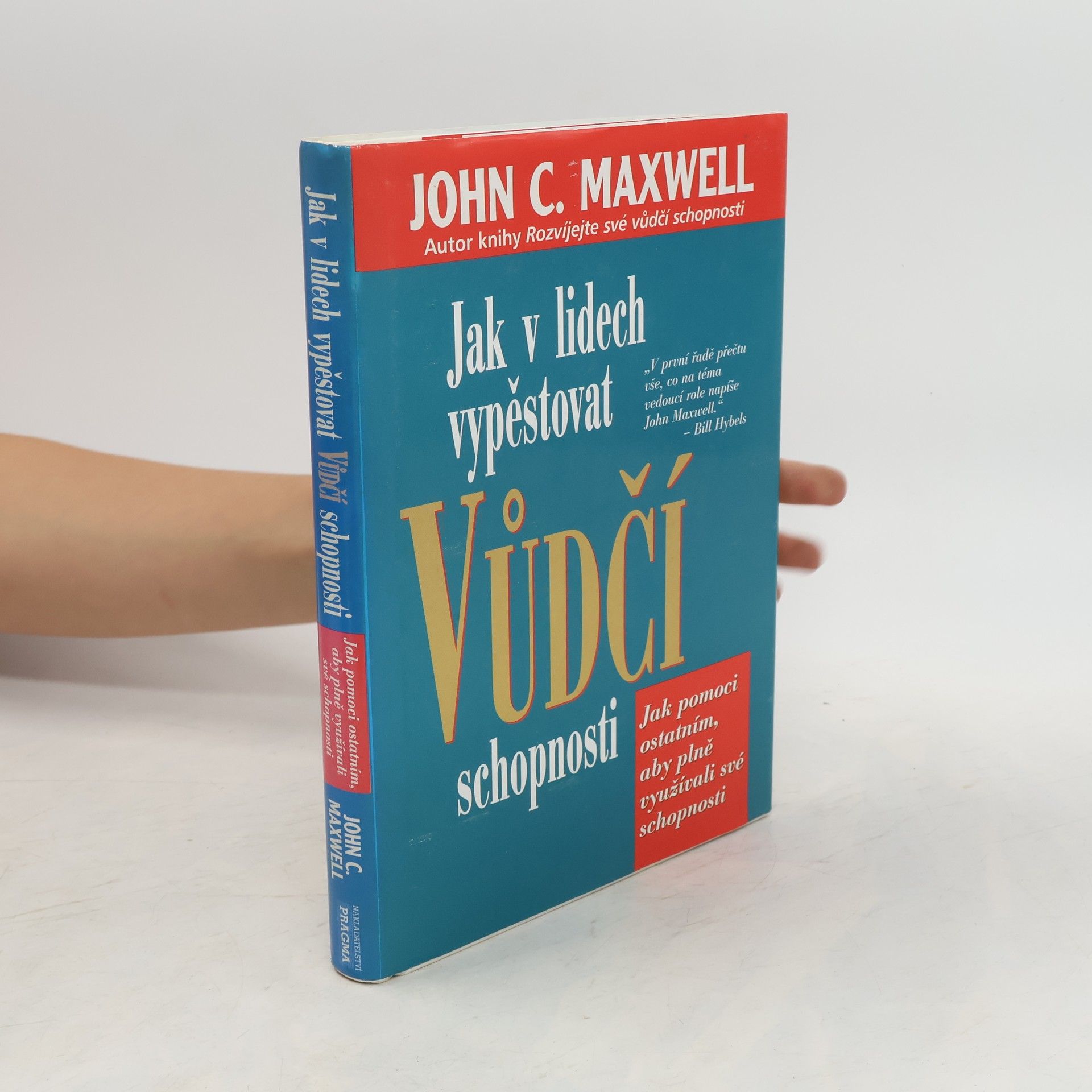 John C. Maxwell Jak v lidech vypěstovat vůdčí schopnosti