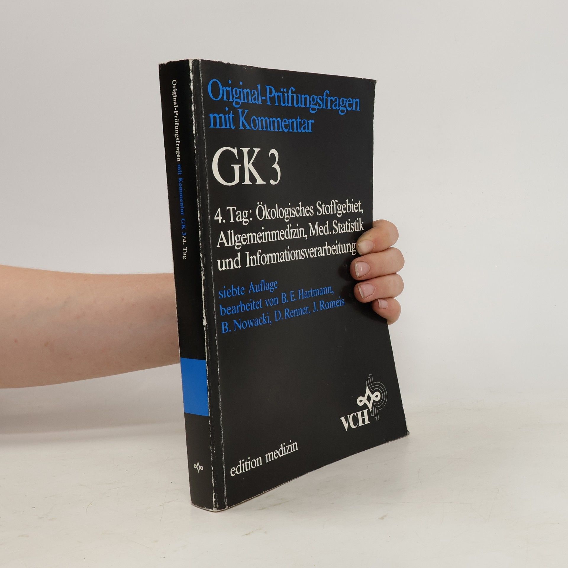 Bernd E. Hartmann Original-Prüfungsfragen mit Kommentar GK 3. Ökologisches Stoffgebiet, Allgemeinmedizin, med. Statistik und Informationsverarbeitung