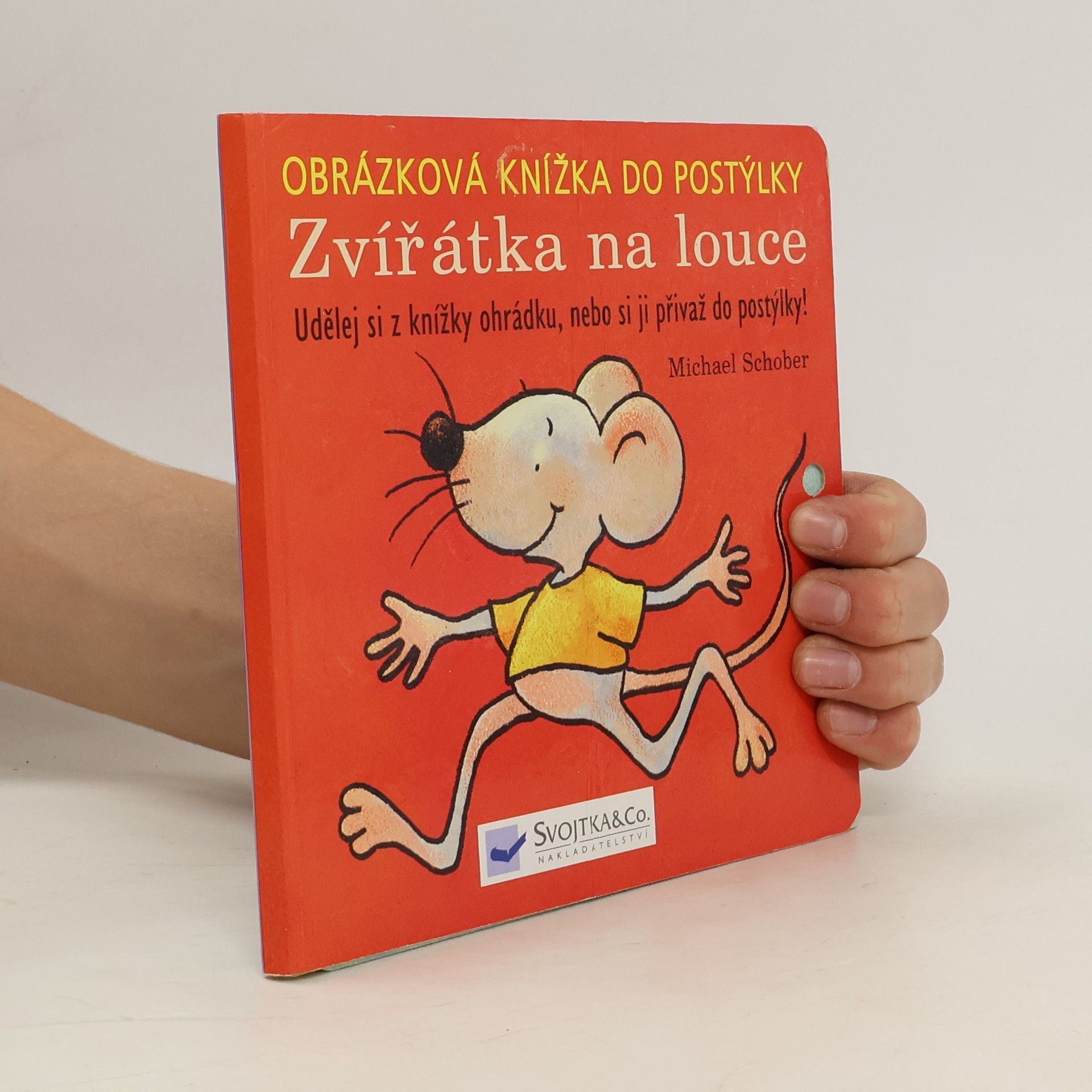 Michael Schober Zvířátka na louce : obrázková knížka do postýlky