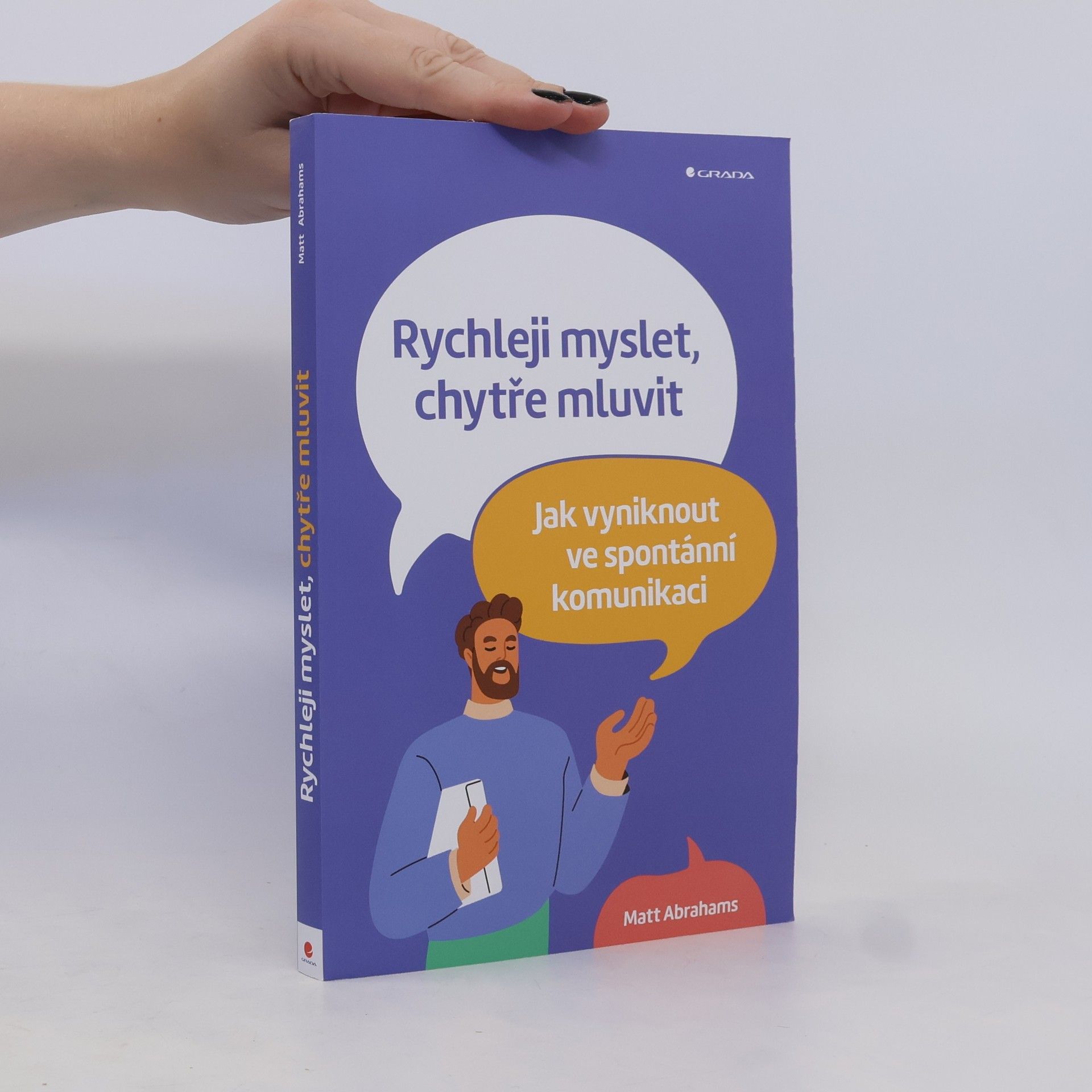 Matt Abrahams Rychleji myslet, chytře mluvit