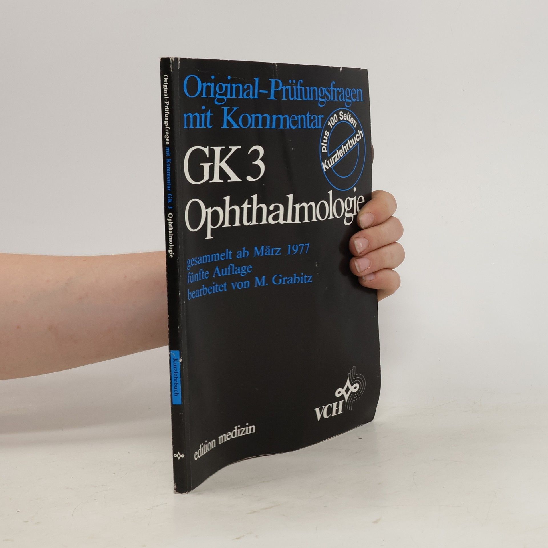 Matthias Grabitz Original-Prüfungsfragen mit Kommentar GK 3. Ophthalmologie