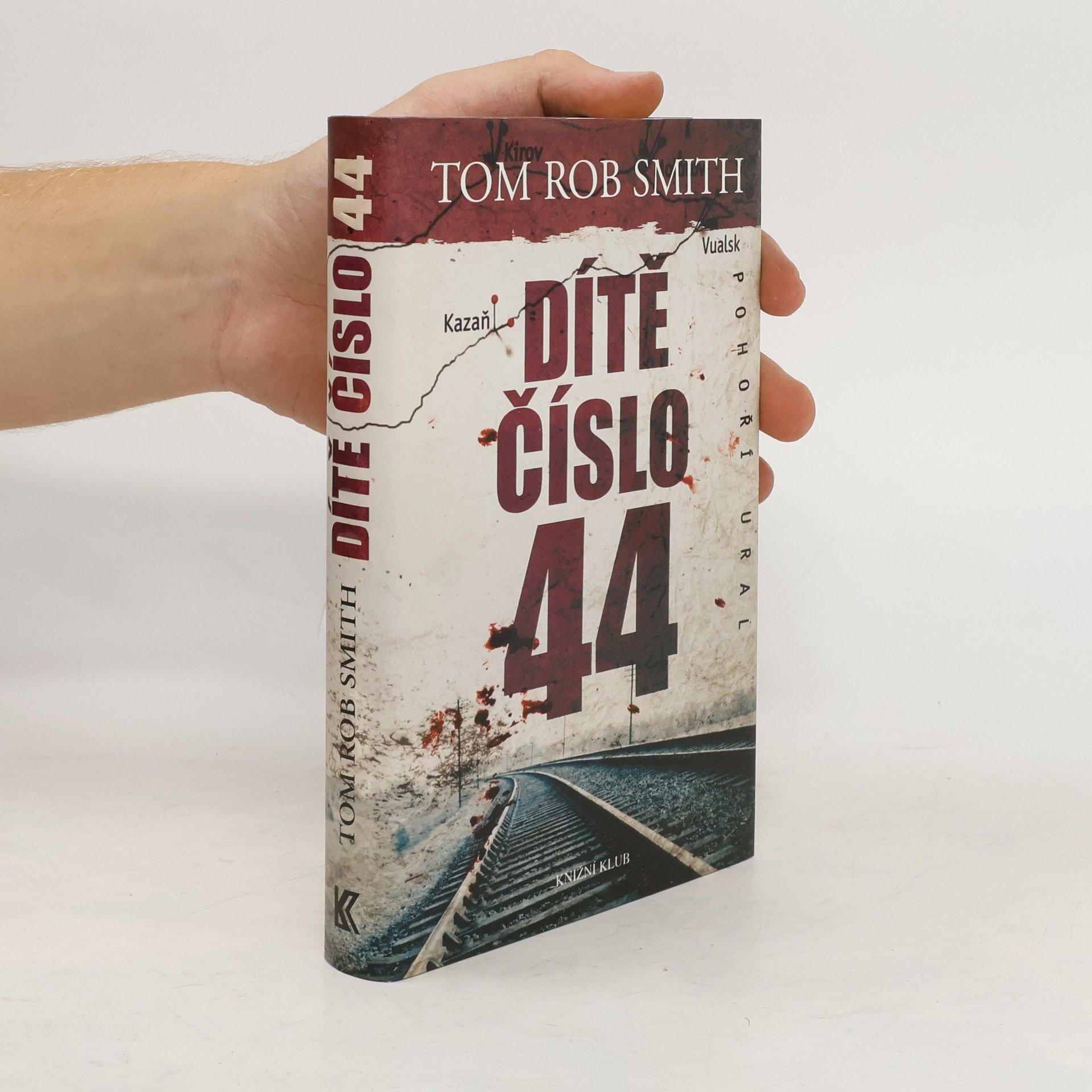 Tom Rob Smith Dítě číslo 44