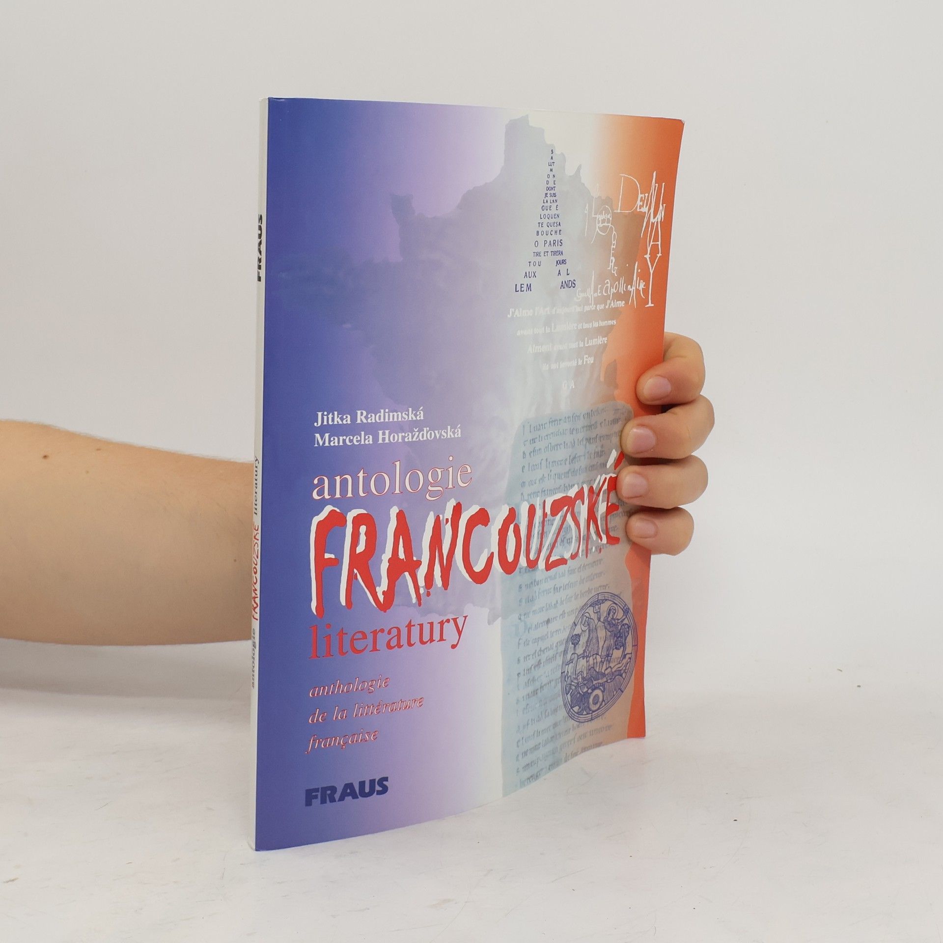 Marcela Horažďovská Antologie francouzské literatury. Anthologie de la littérature française