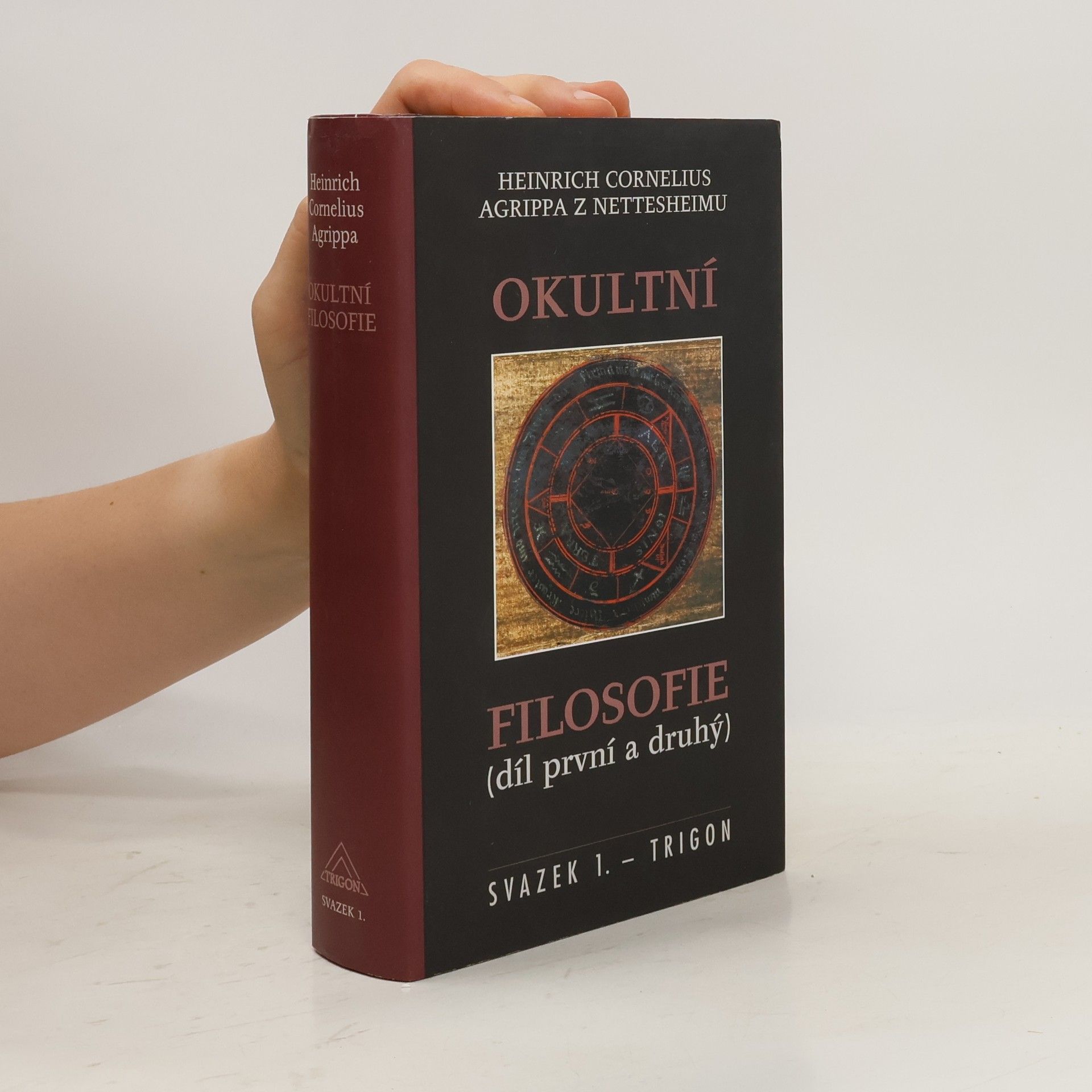 Heinrich Cornelius Agrippa Okultní filosofie (díl první a druhý)