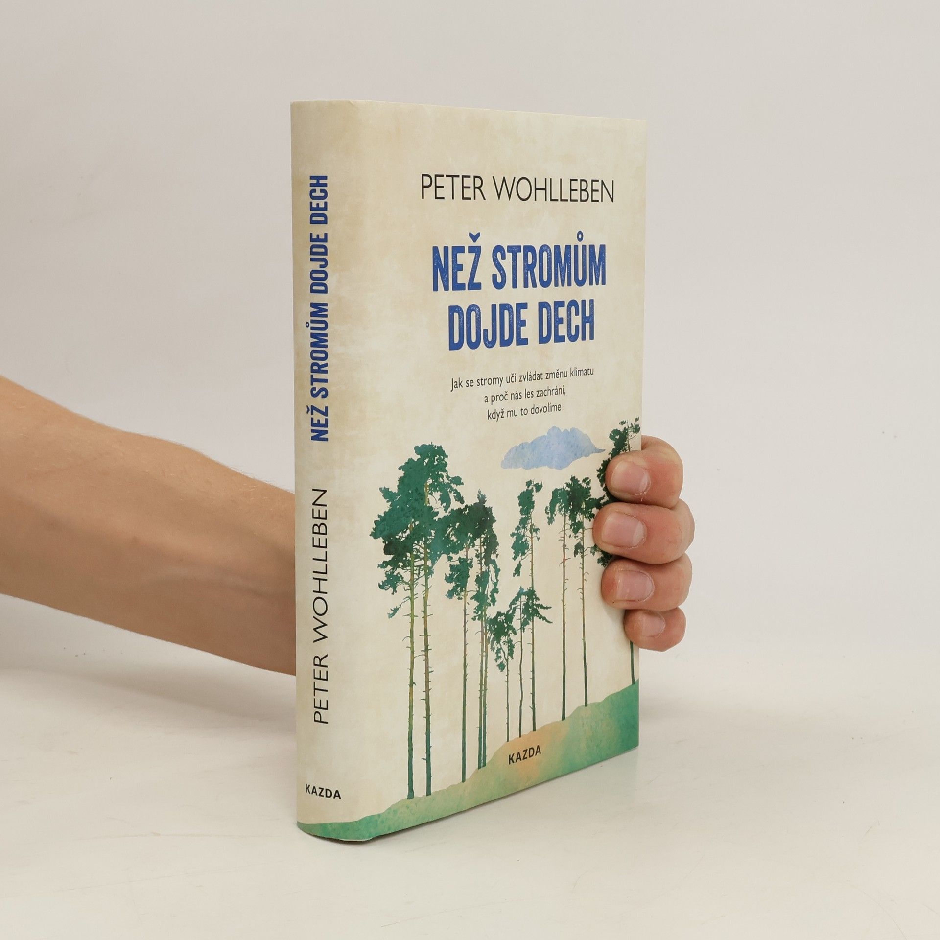 Peter Wohlleben Než stromům dojde dech