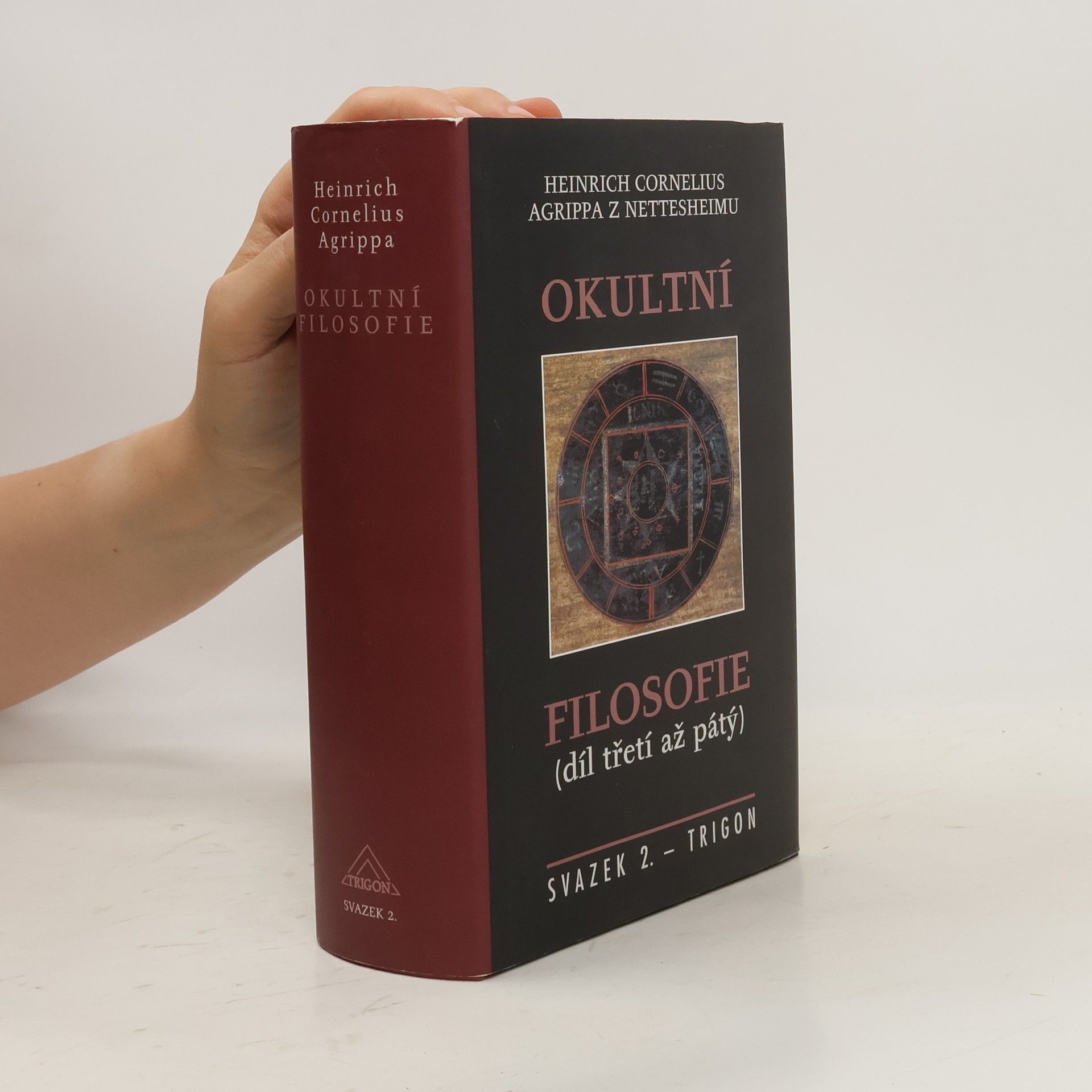 Heinrich Cornelius Agrippa Okultní filosofie (díl třetí až pátý)