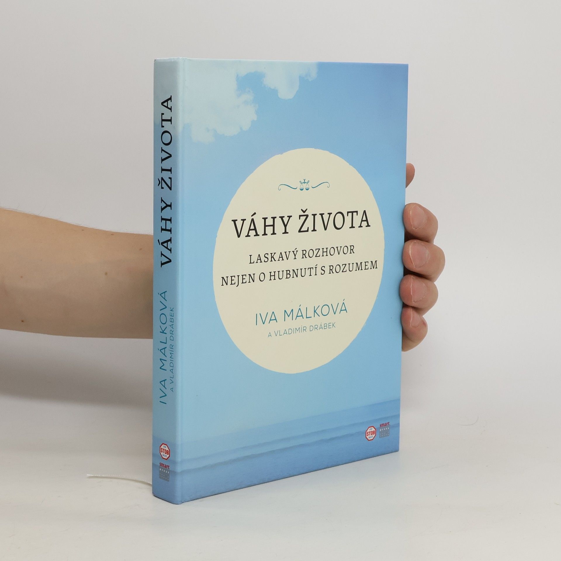 Hana Málková Váhy života : laskavý rozhovor nejen o hubnutí s rozumem