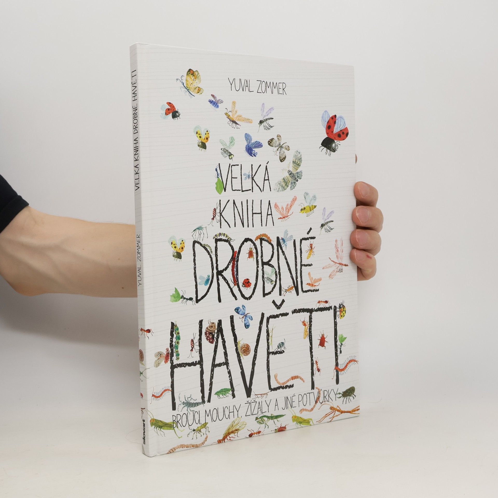 Yuval Zommer Velká kniha drobné havěti. Brouci, mouchy, žížaly a jiné potvůrky