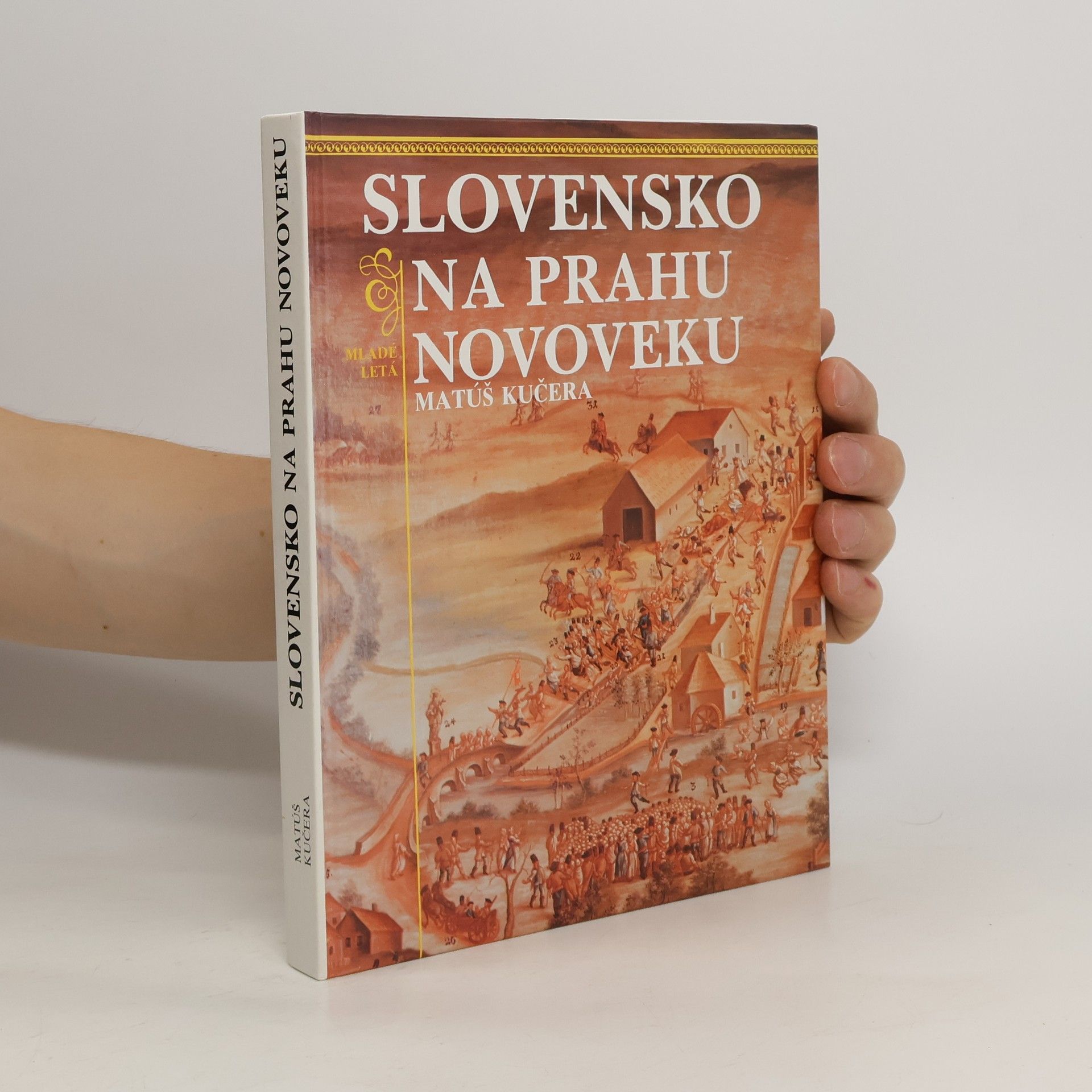 Matúš Kučera Slovensko na prahu novoveku