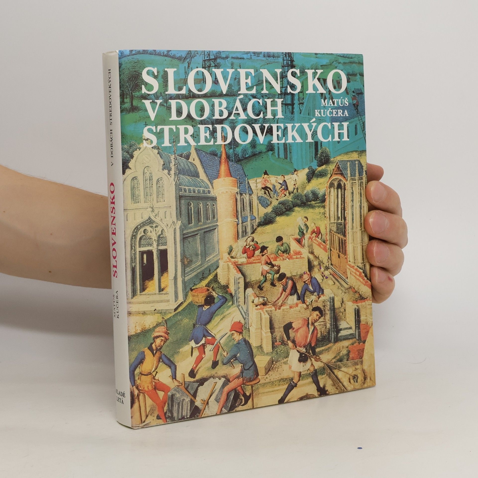 Matúš Kučera Slovensko v dobách stredovekých