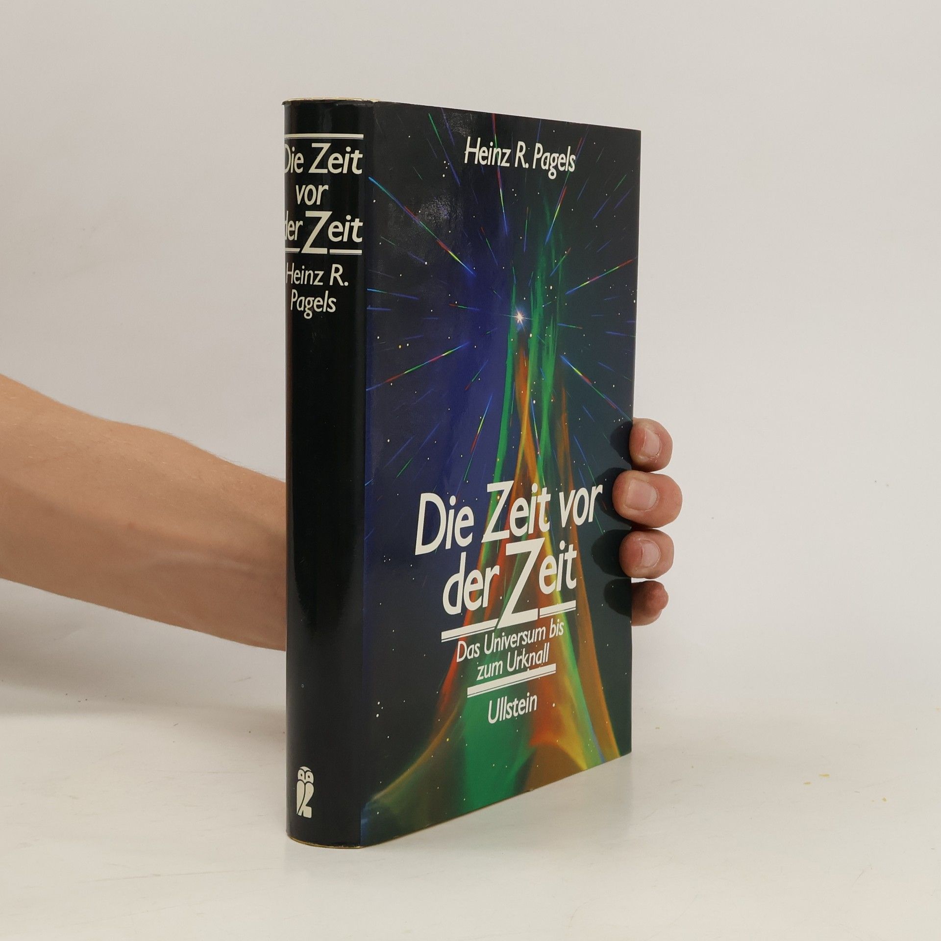 Heinz R. Pagels Die Zeit vor der Zeit