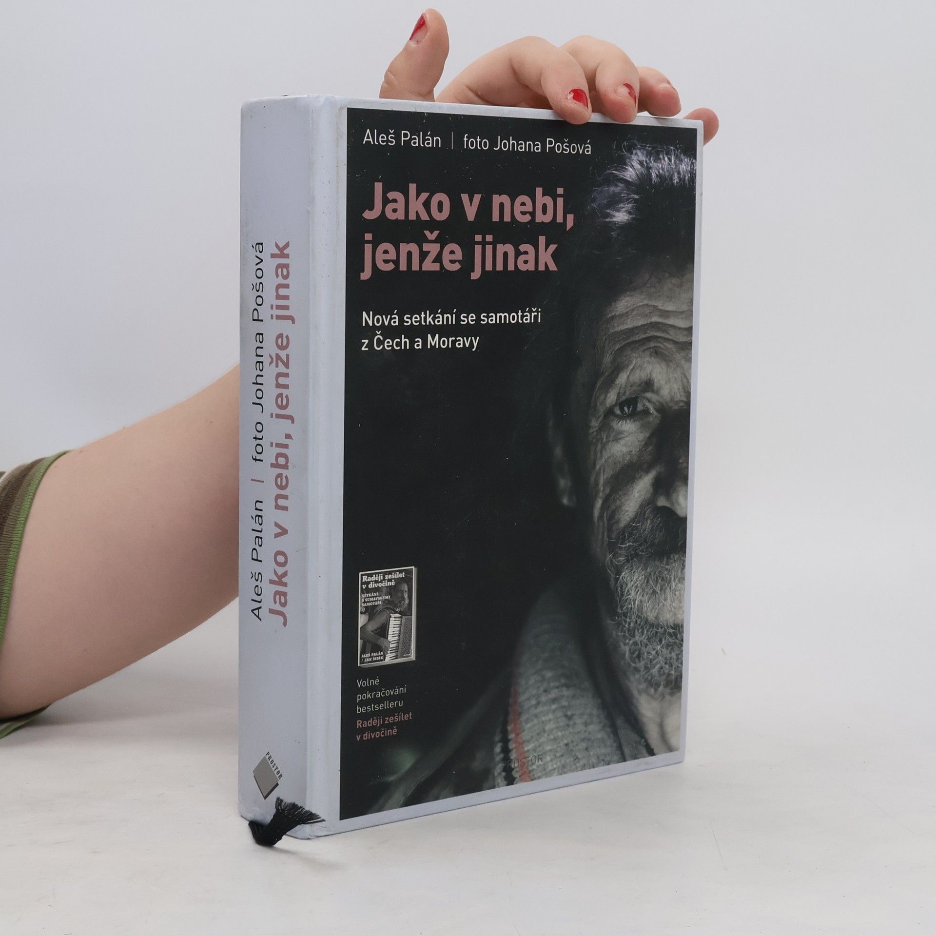 Johana Pošová Jako v nebi, jenže jinak. Nová setkání se samotáři z Čech a Moravy