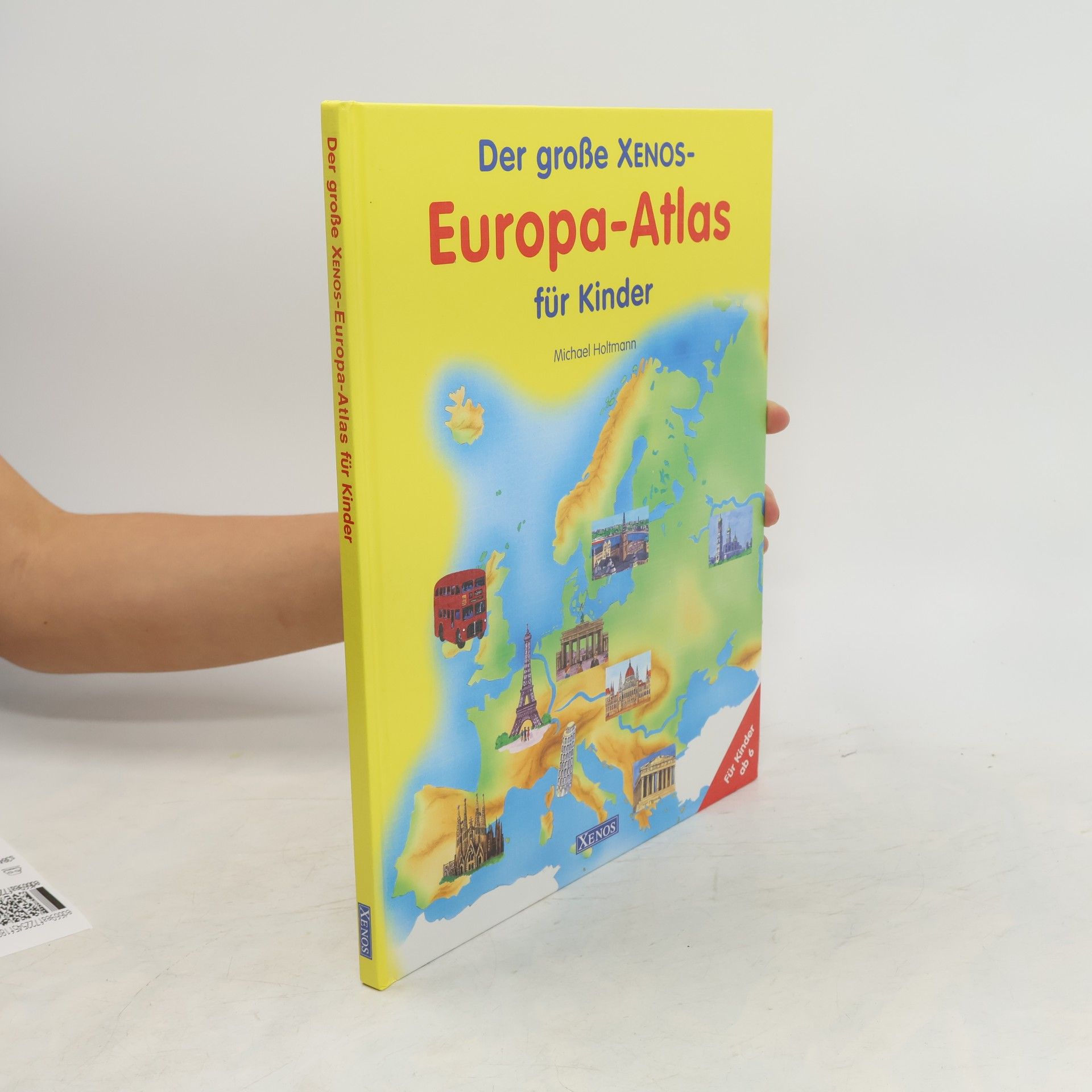 Michael Holtmann Der grosse Xenos Europa-Atlas für Kinder