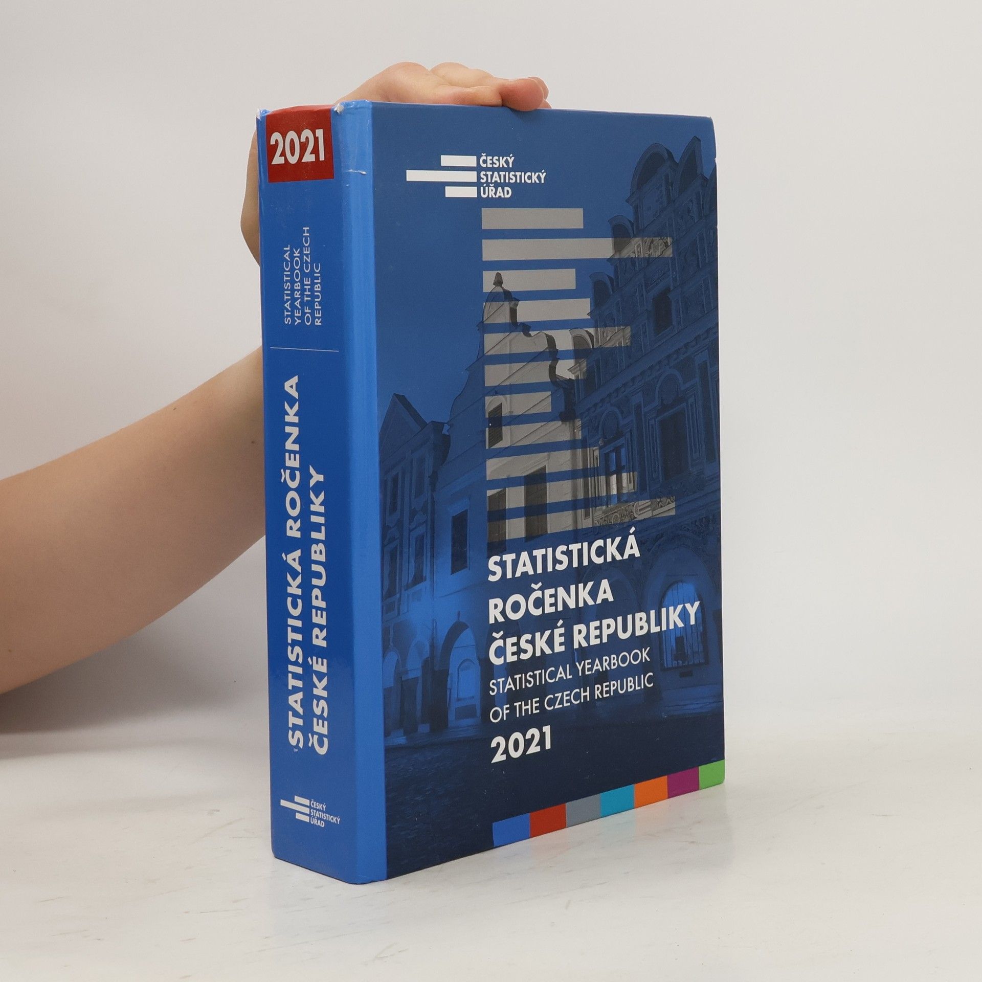 kolektiv Statistická ročenka České republiky 2021 = Statistical yearbook of the Czech Republic 2021 Statistical yearbook of the Czech Republic 2021