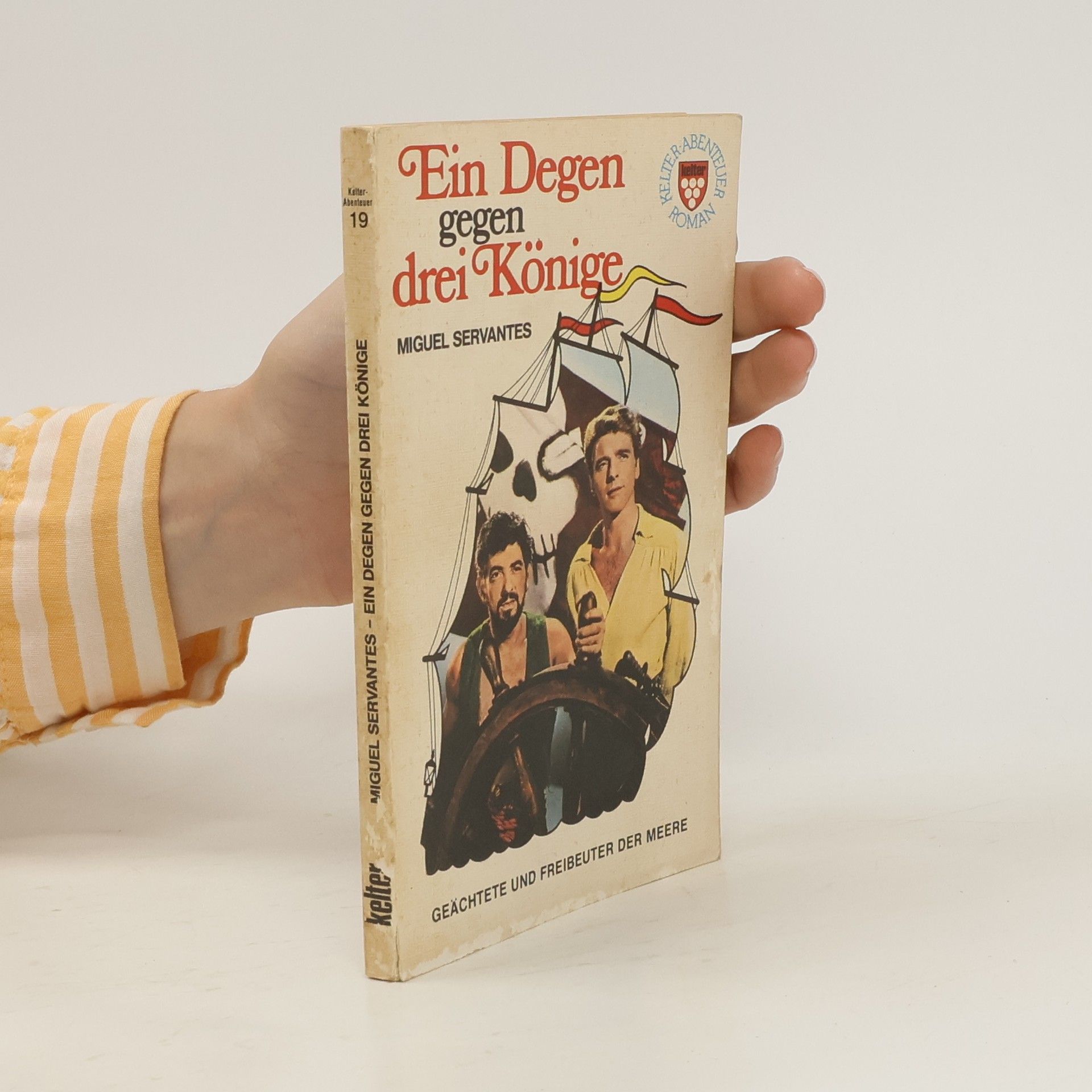 Miguel Servantes Ein Degen gegen drei Könige