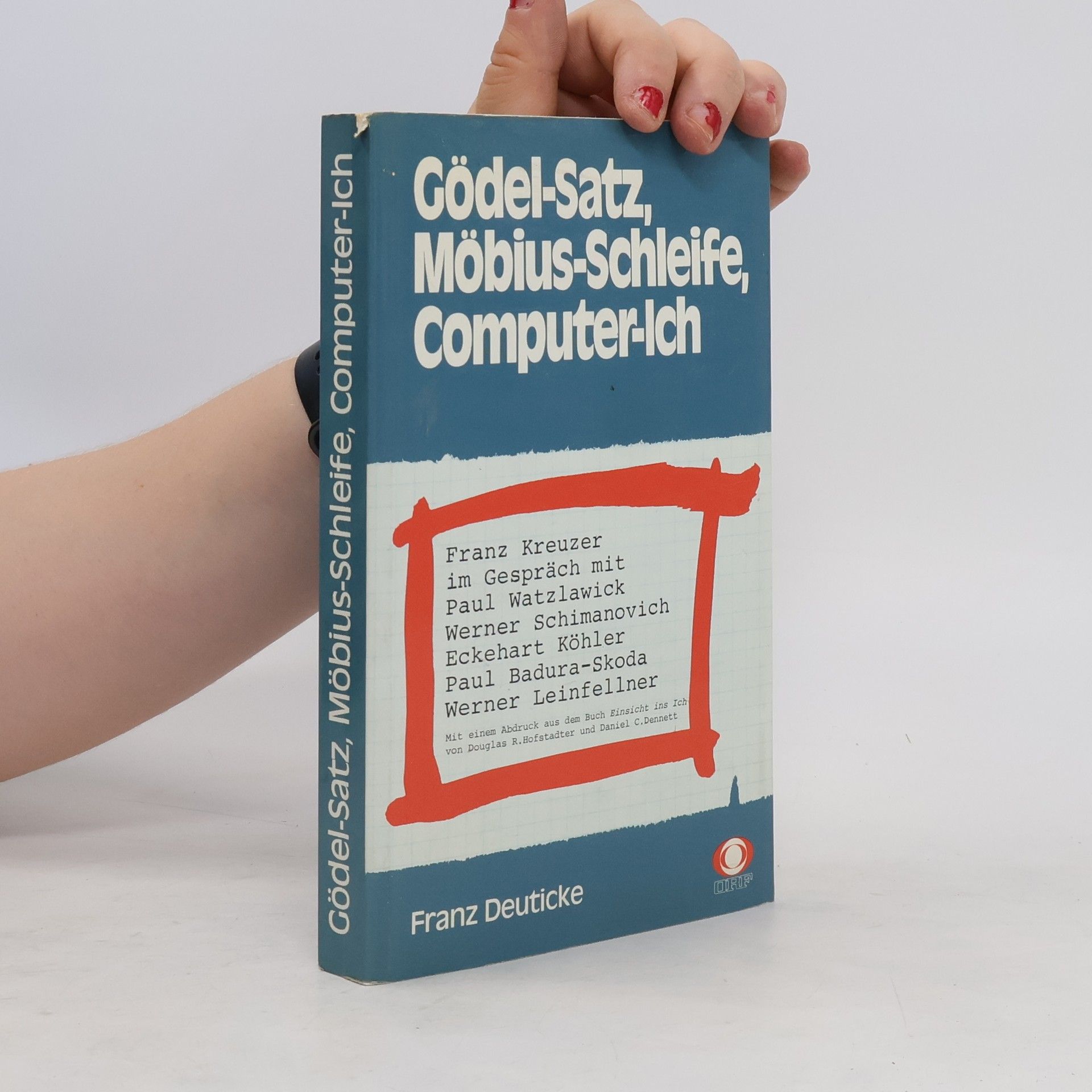 Franz Kreuder Gödel-Satz, Möbius-Schleife, Computer-Ich