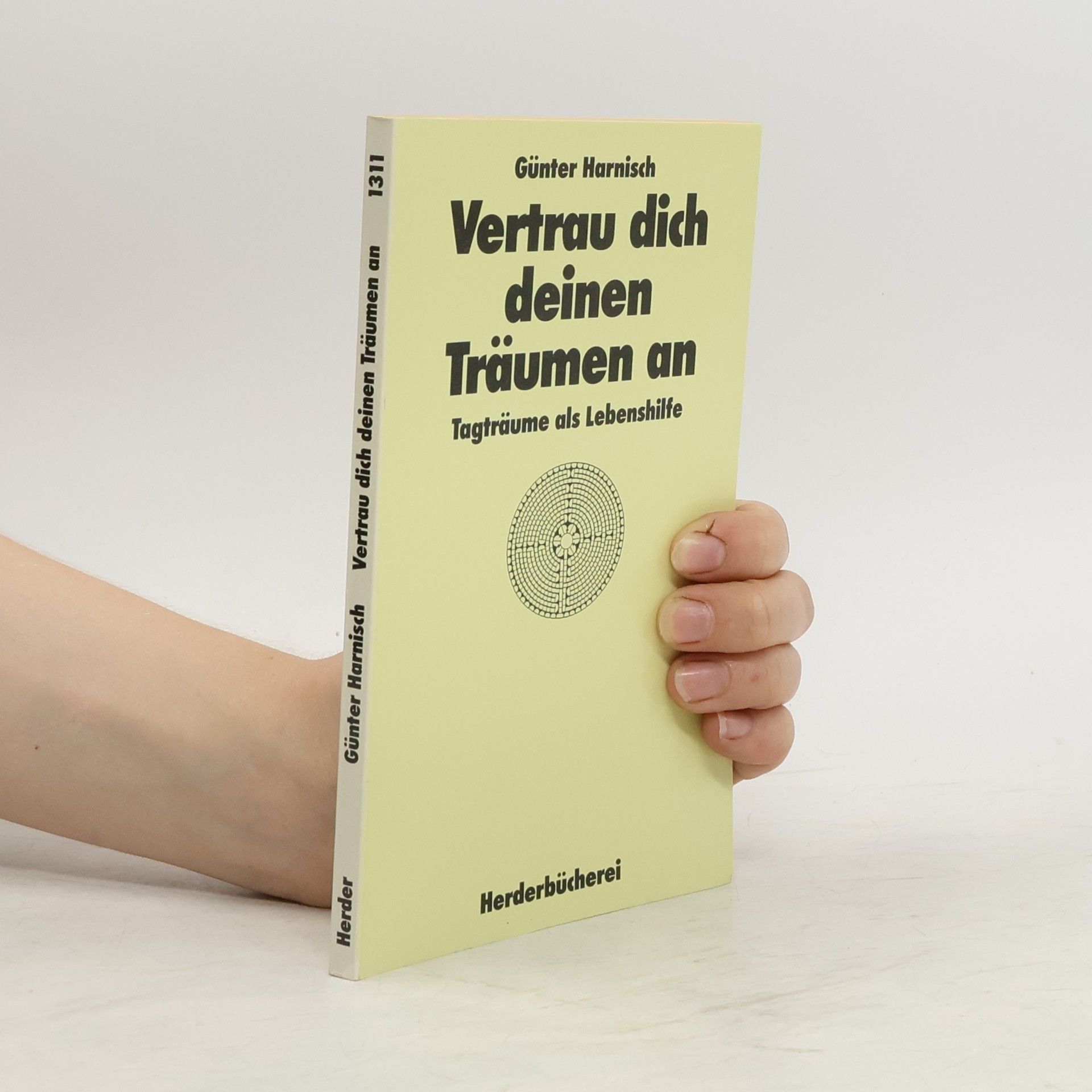 Günter Harnisch Vertrau dich deinen Träumen an