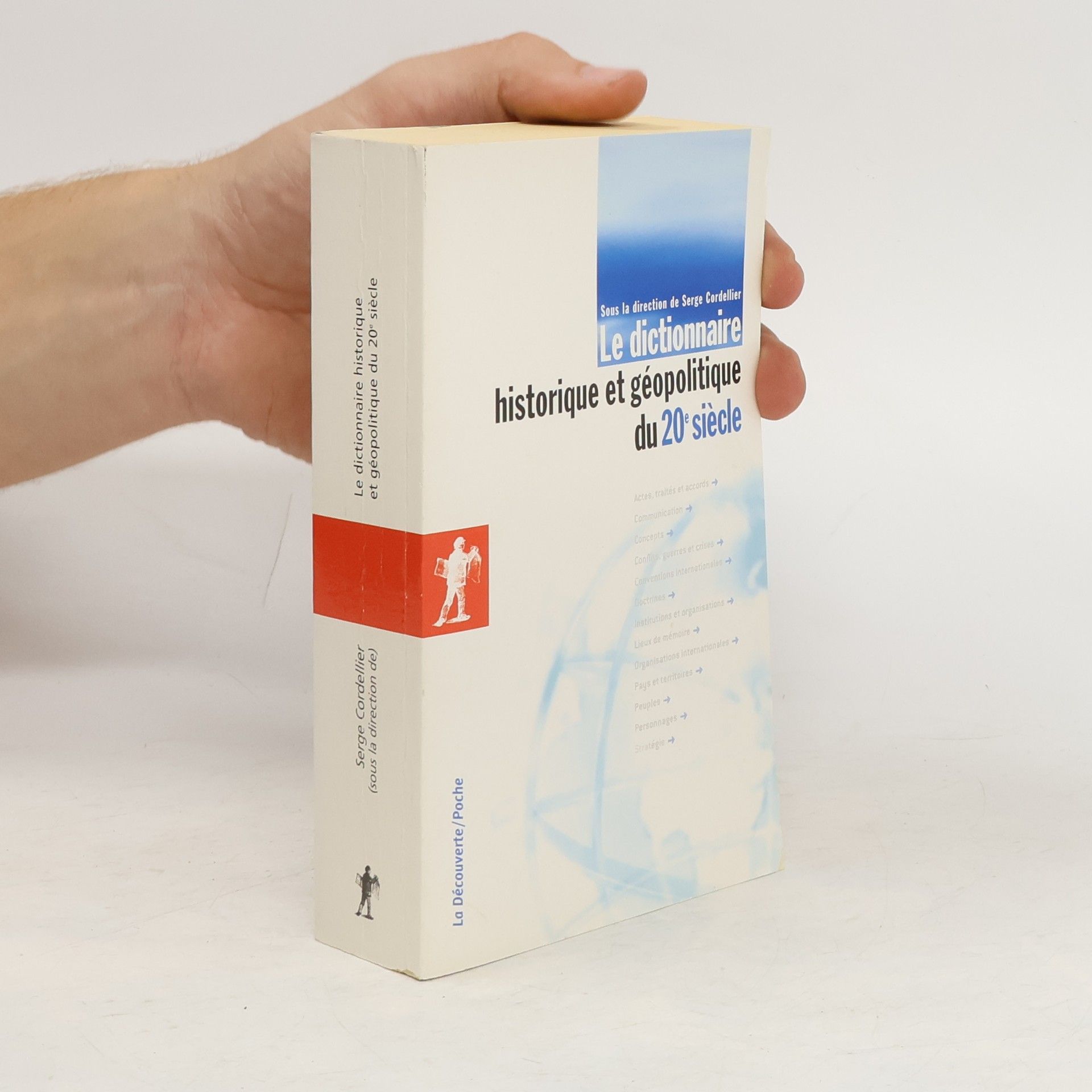 Serge Cordellier Le dictionnaire historique et géopolitique du 20e siècle