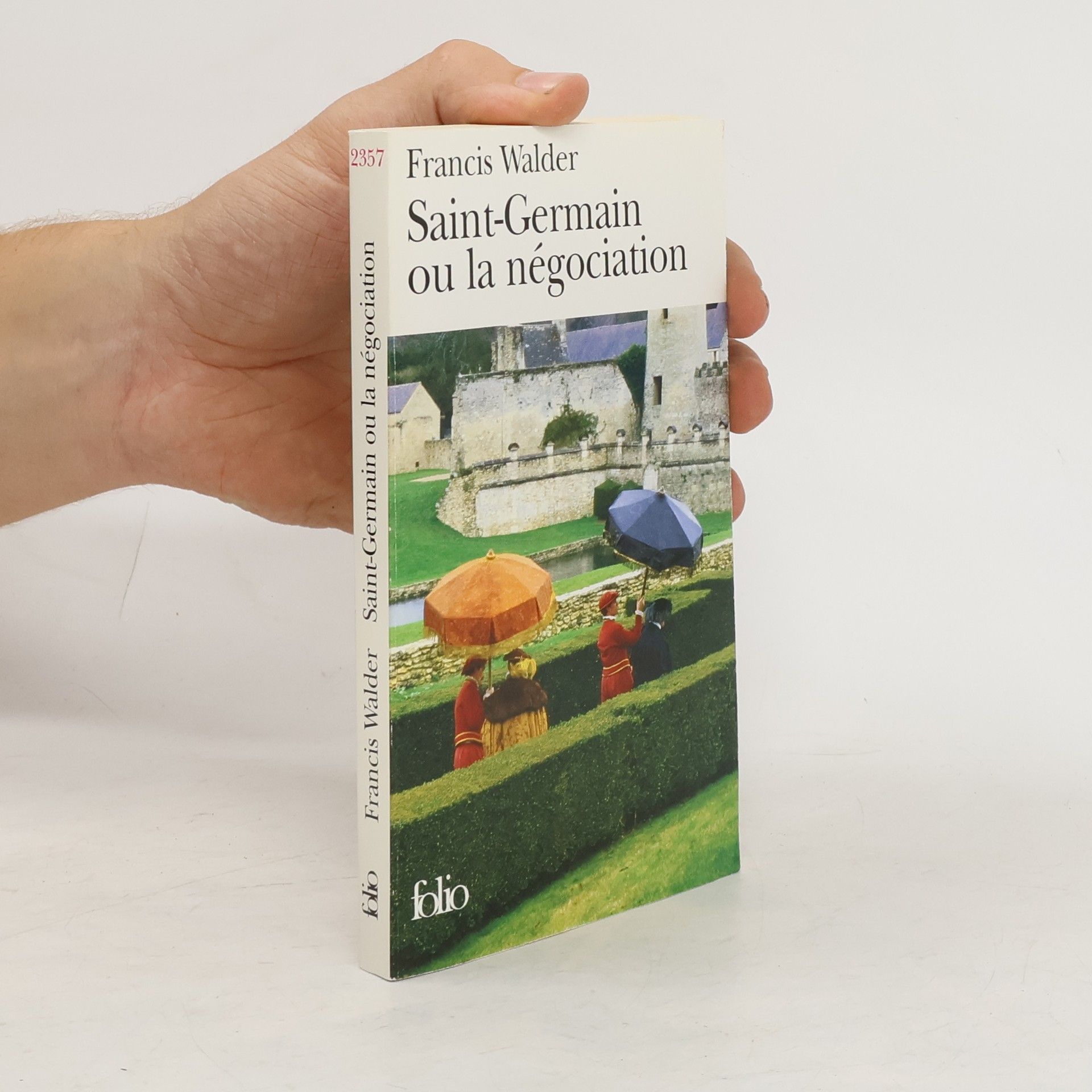 Francis Walder Saint-Germain ou la négociation