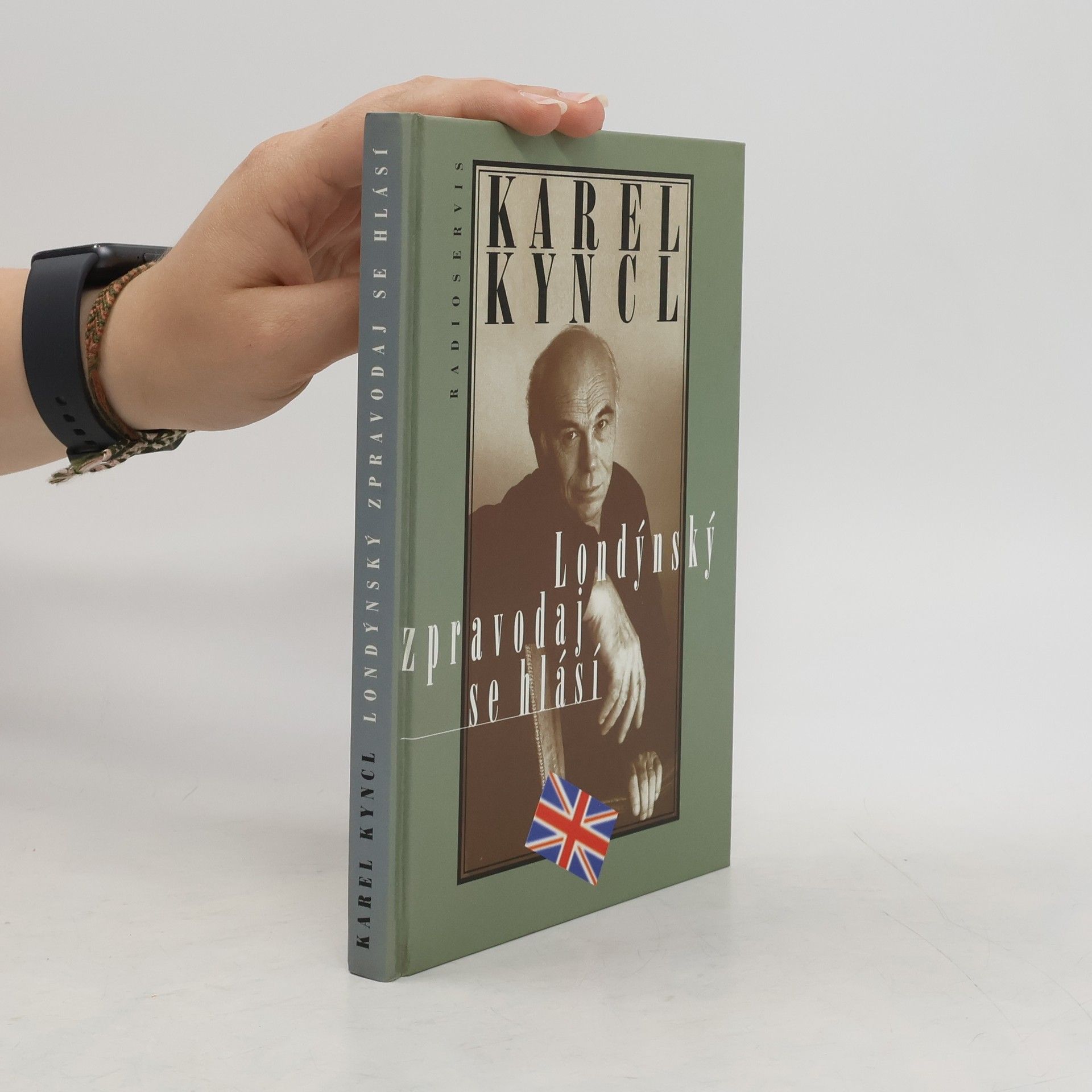 Karel Kyncl Londýnský zpravodaj se hlásí. Reportáže, fejetony, poznámky a rozhovory z Británie