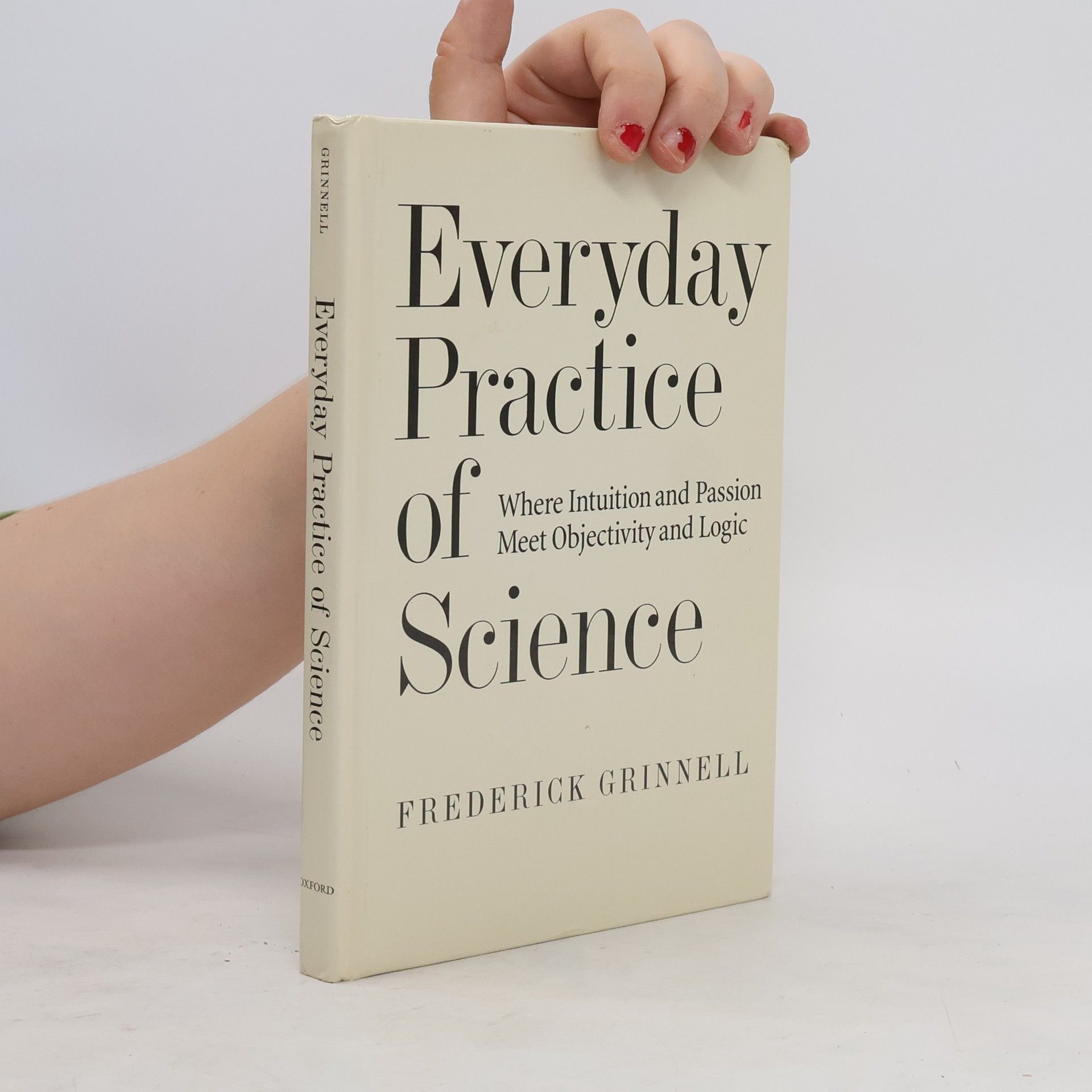 Frederick Grinnell Everyday Practice of Science