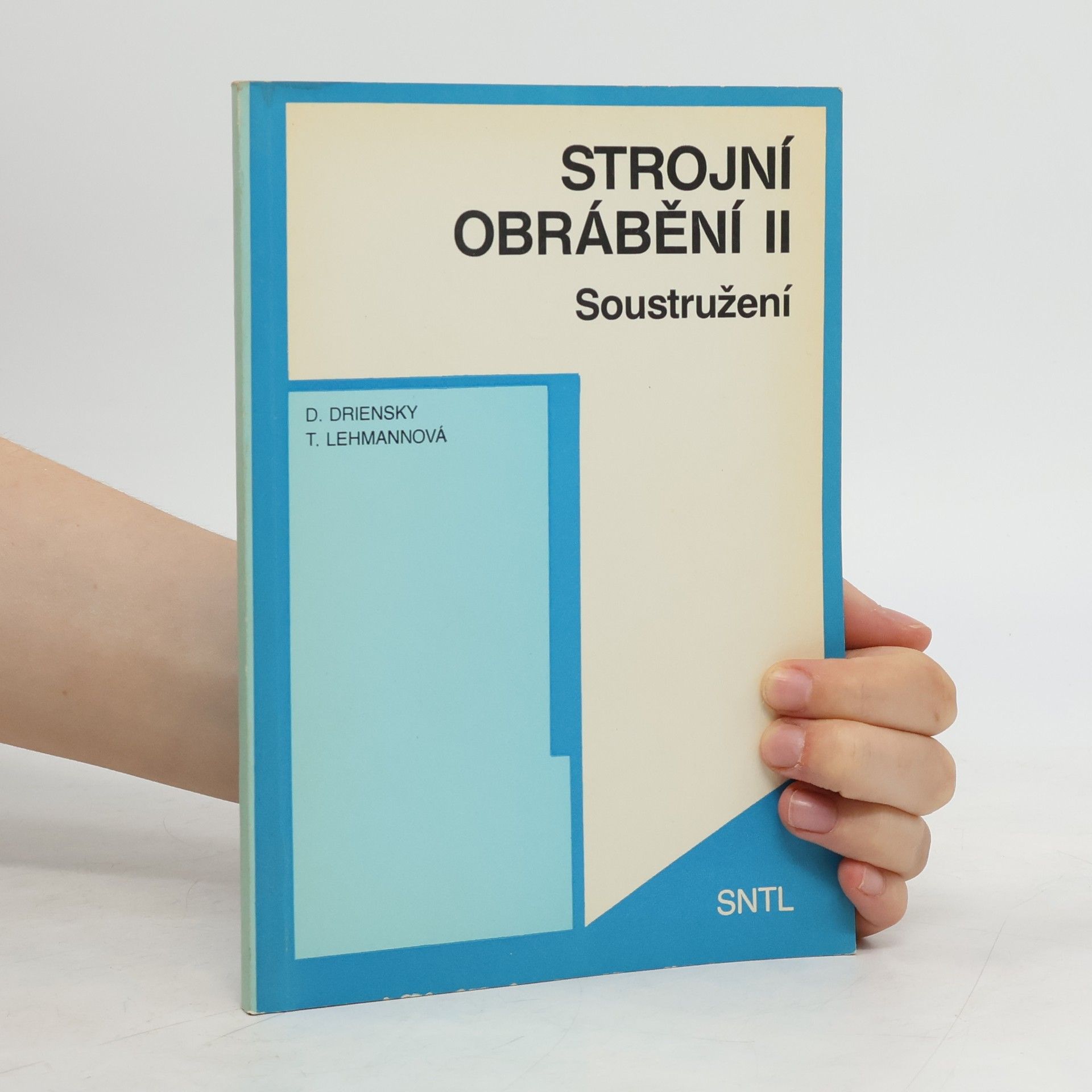 Dušan Driensky Strojní obrábění II - Soustružení