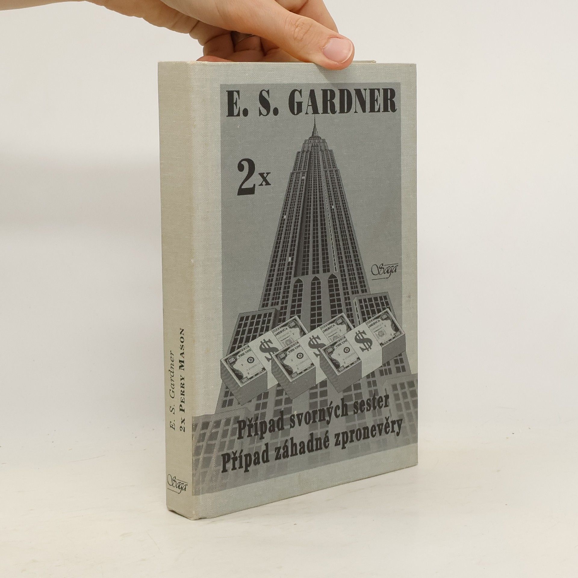 Erle Stanley Gardner Případ svorných sester / Případ záhadné zpronevěry