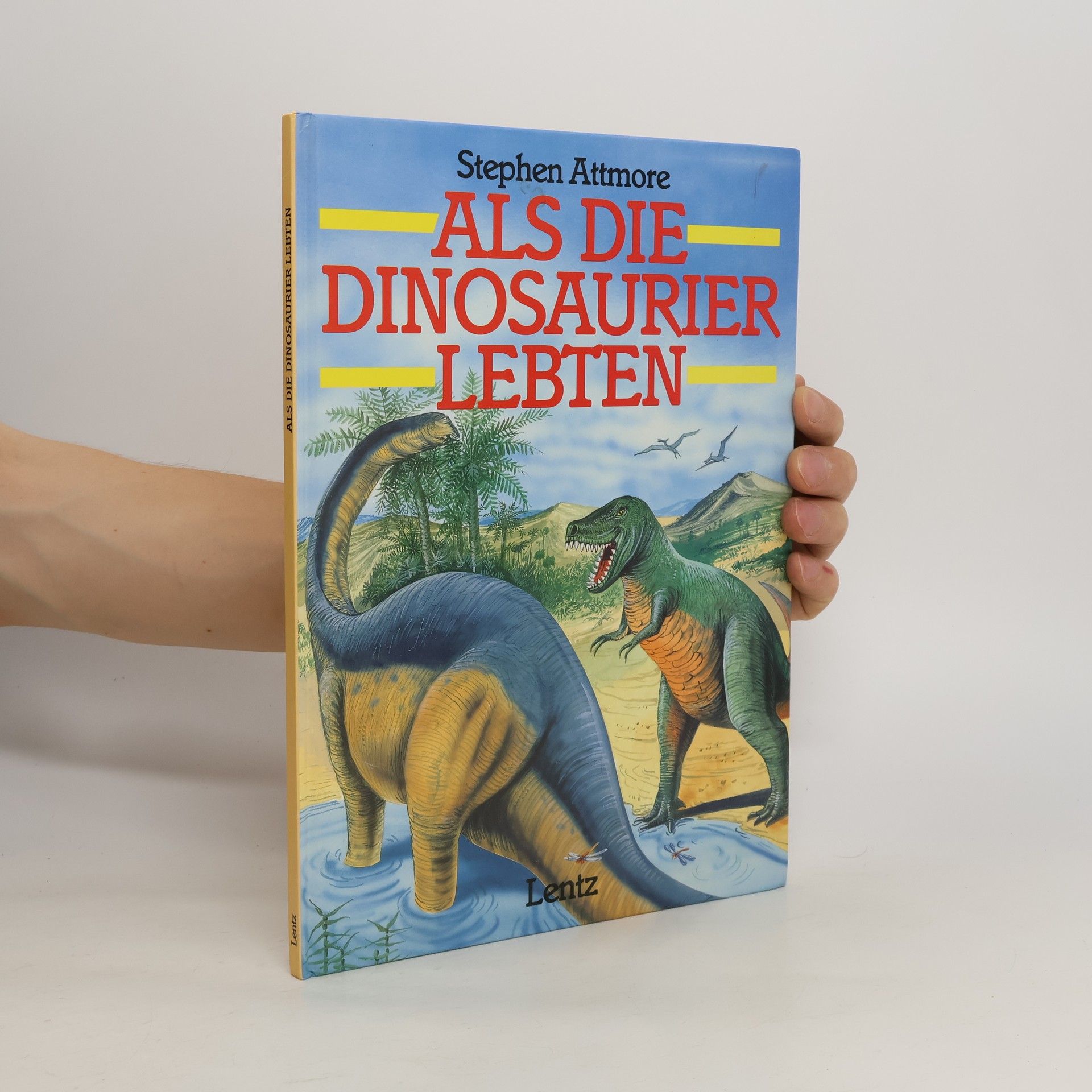 Stephen Attmore Als die Dinosaurier lebten