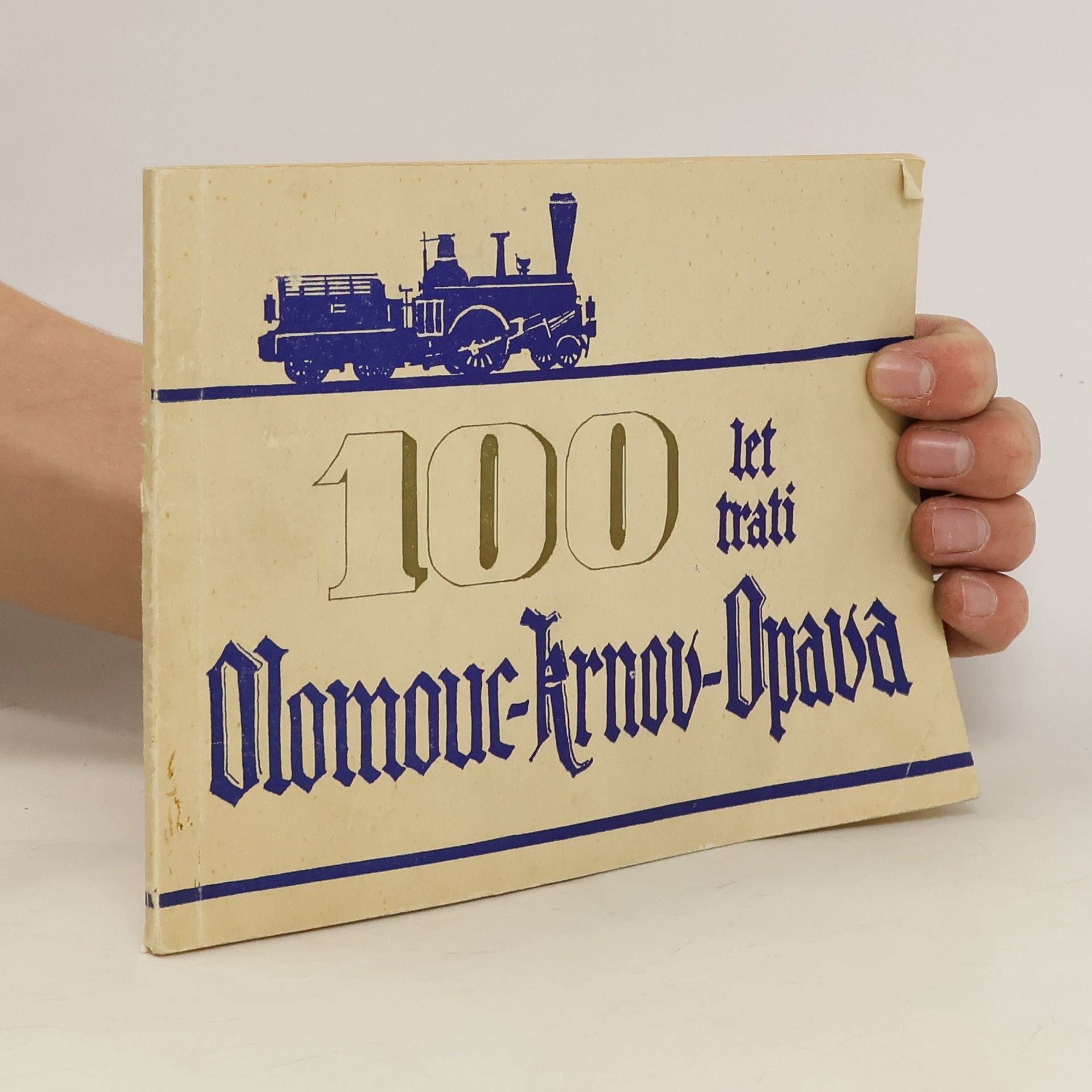 Collectif d'auteurs 100 let trati Olomouc-Krnov-Opava