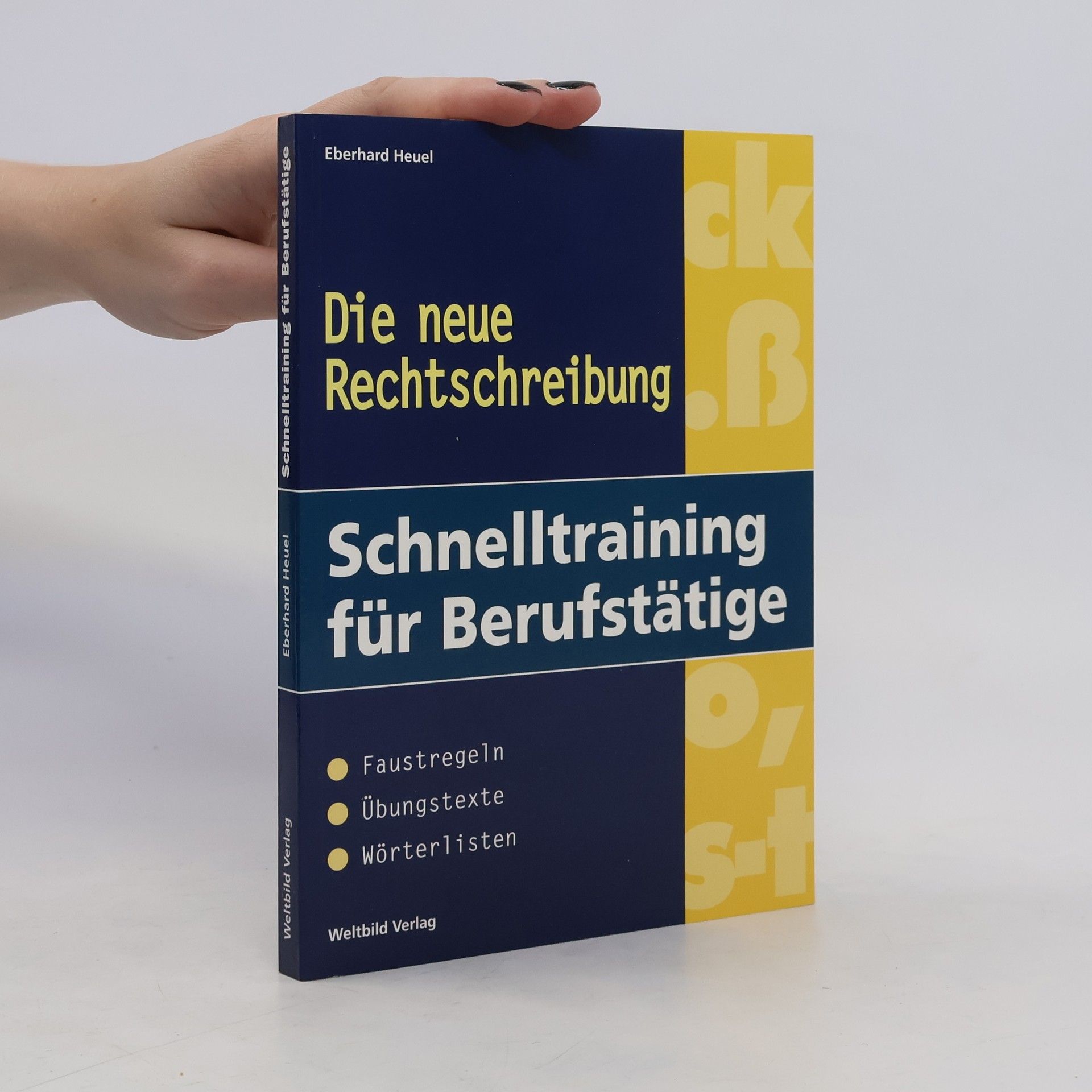Eberhard Heuel Die neue Rechtschreibung, Schnelltraining für Berufstätige