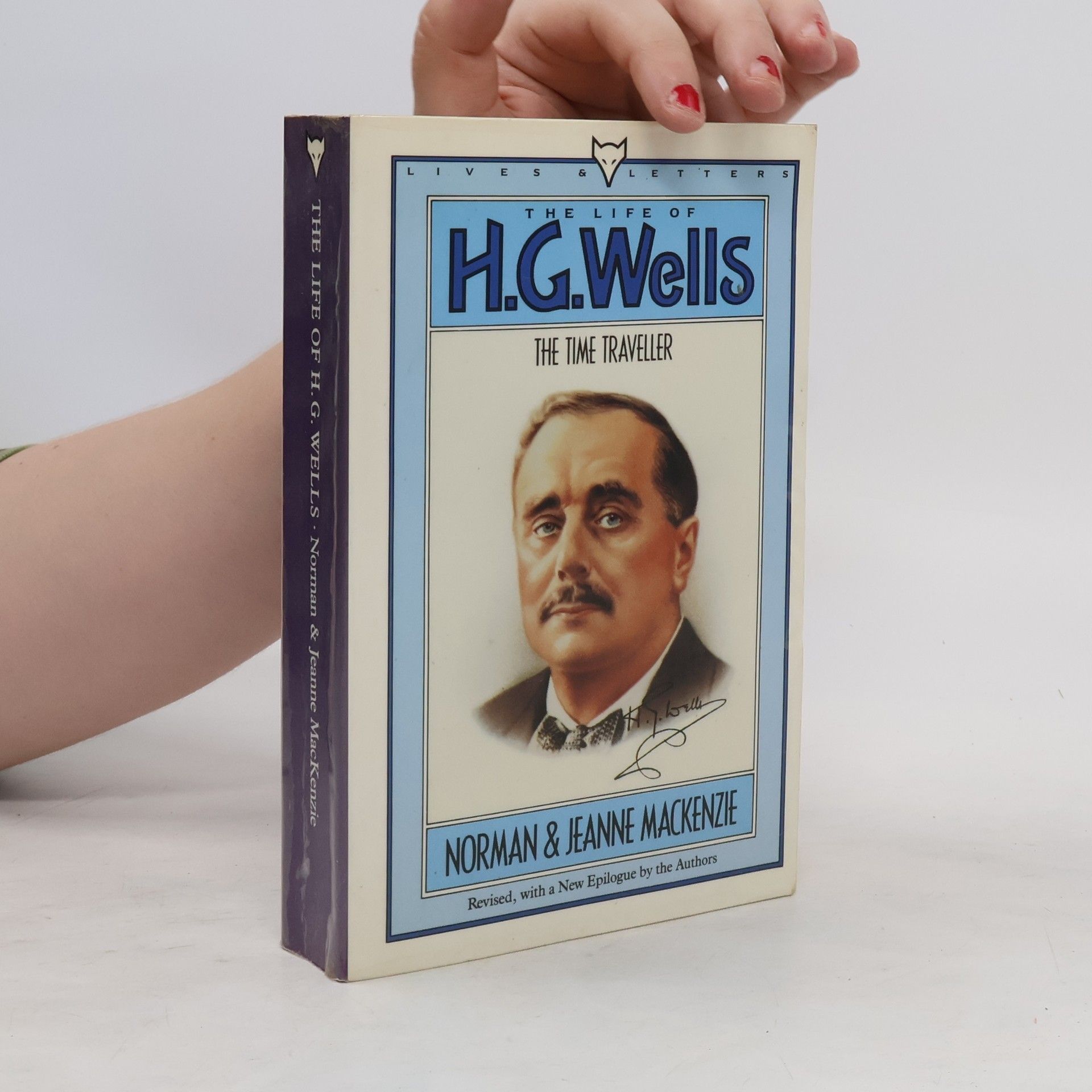 Norman Ian MacKenzie The Life of H.G. Wells
