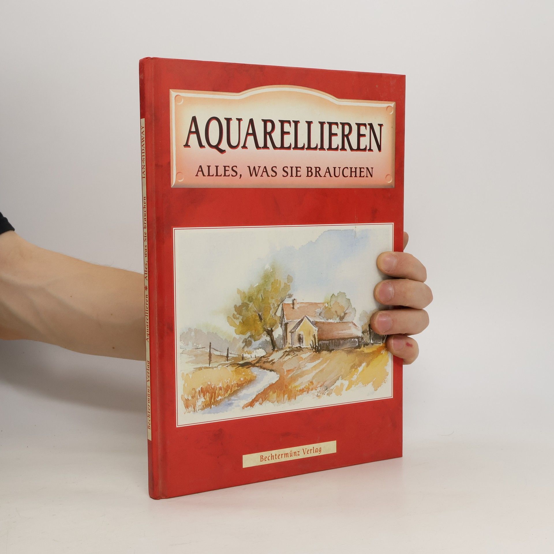 Ian Sidaway Aquarellieren. Alles, was Sie brauchen.