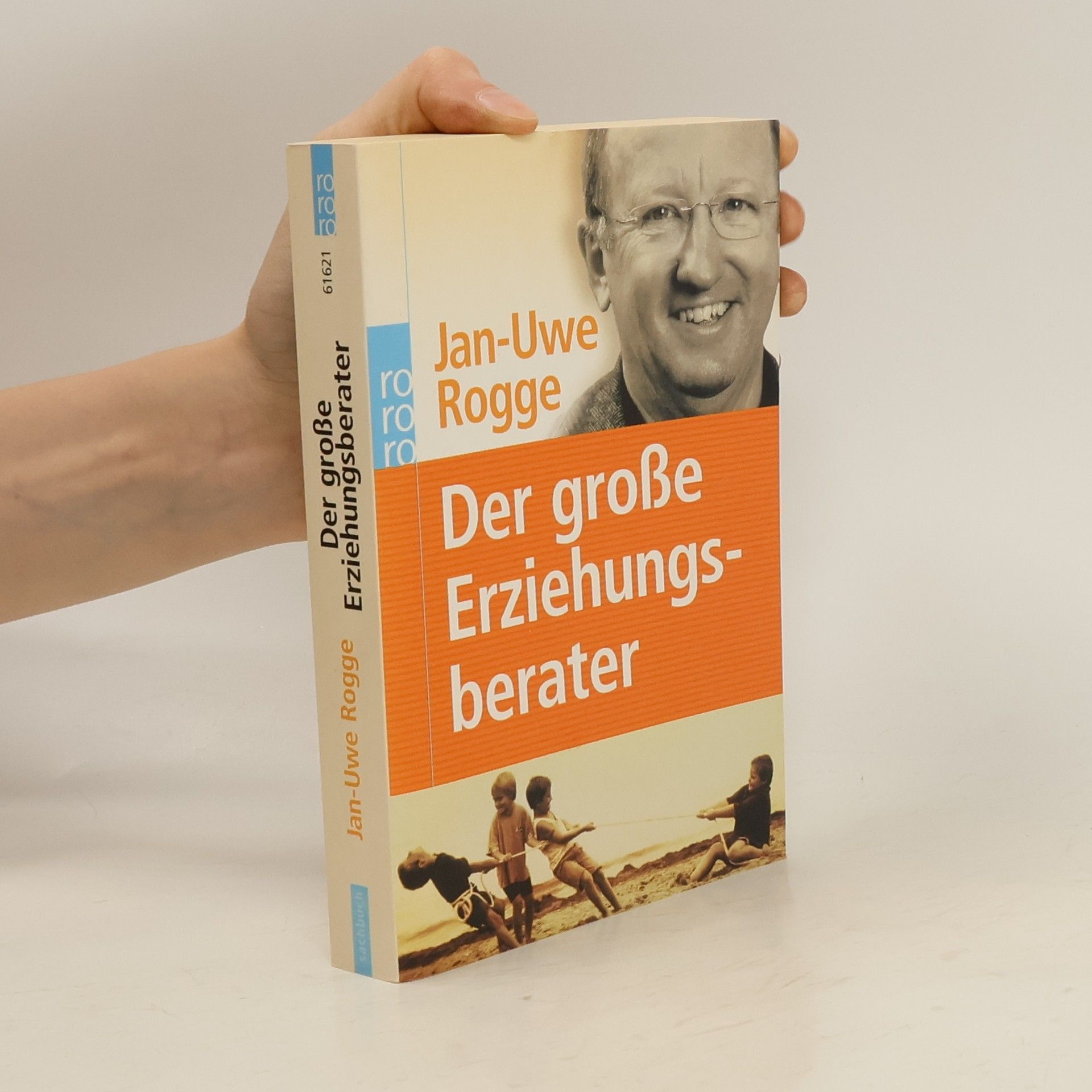 Jan Uwe Rogge Der große Erziehungsberater