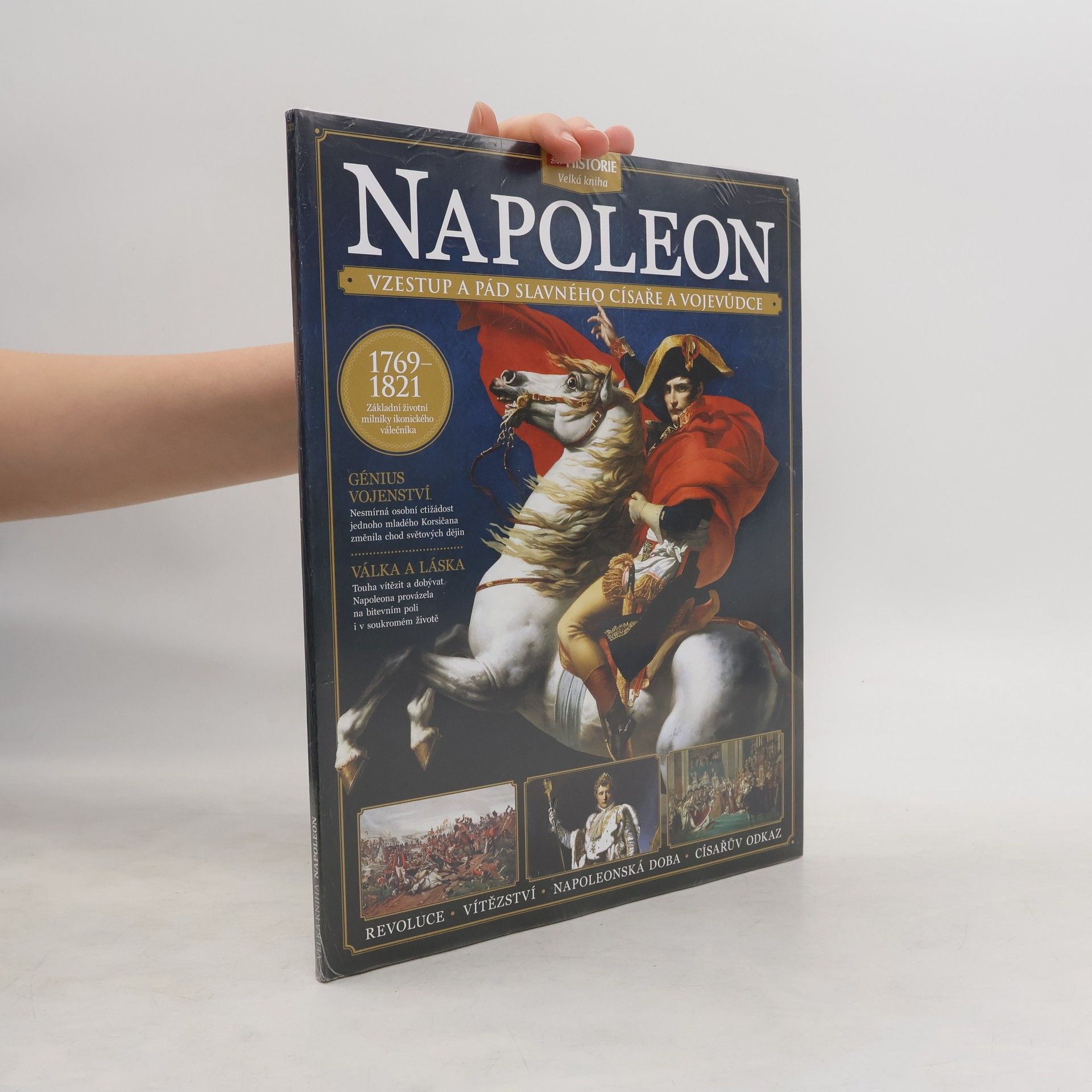 Daniela Mičanová Napoleon : velká kniha : vzestup a pád slavného císaře a vojevůdce