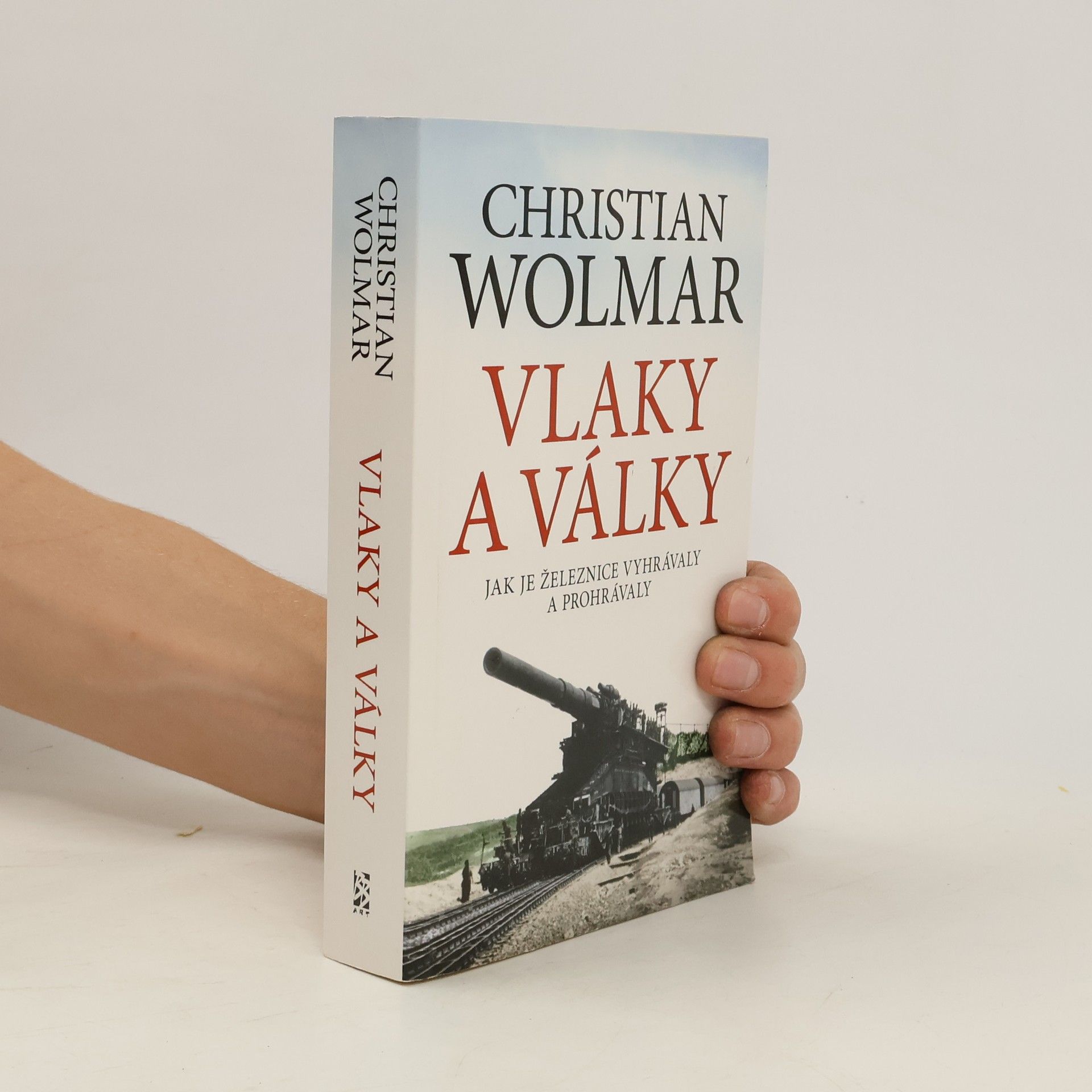 Christian Wolmar Vlaky a války