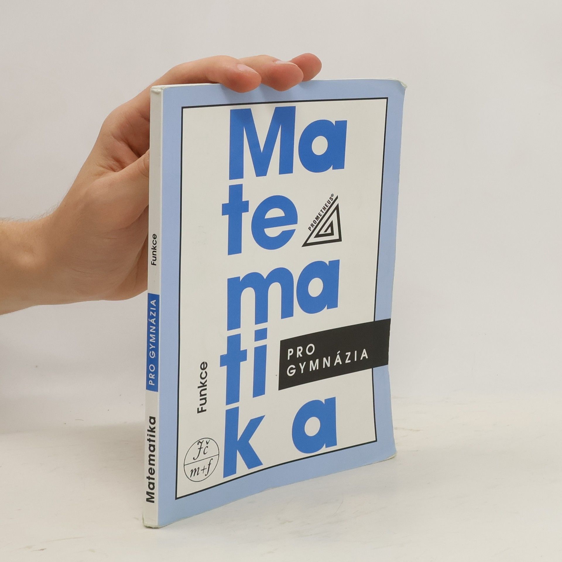 Oldřich Odvárko Matematika pro gymnázia: Funkce