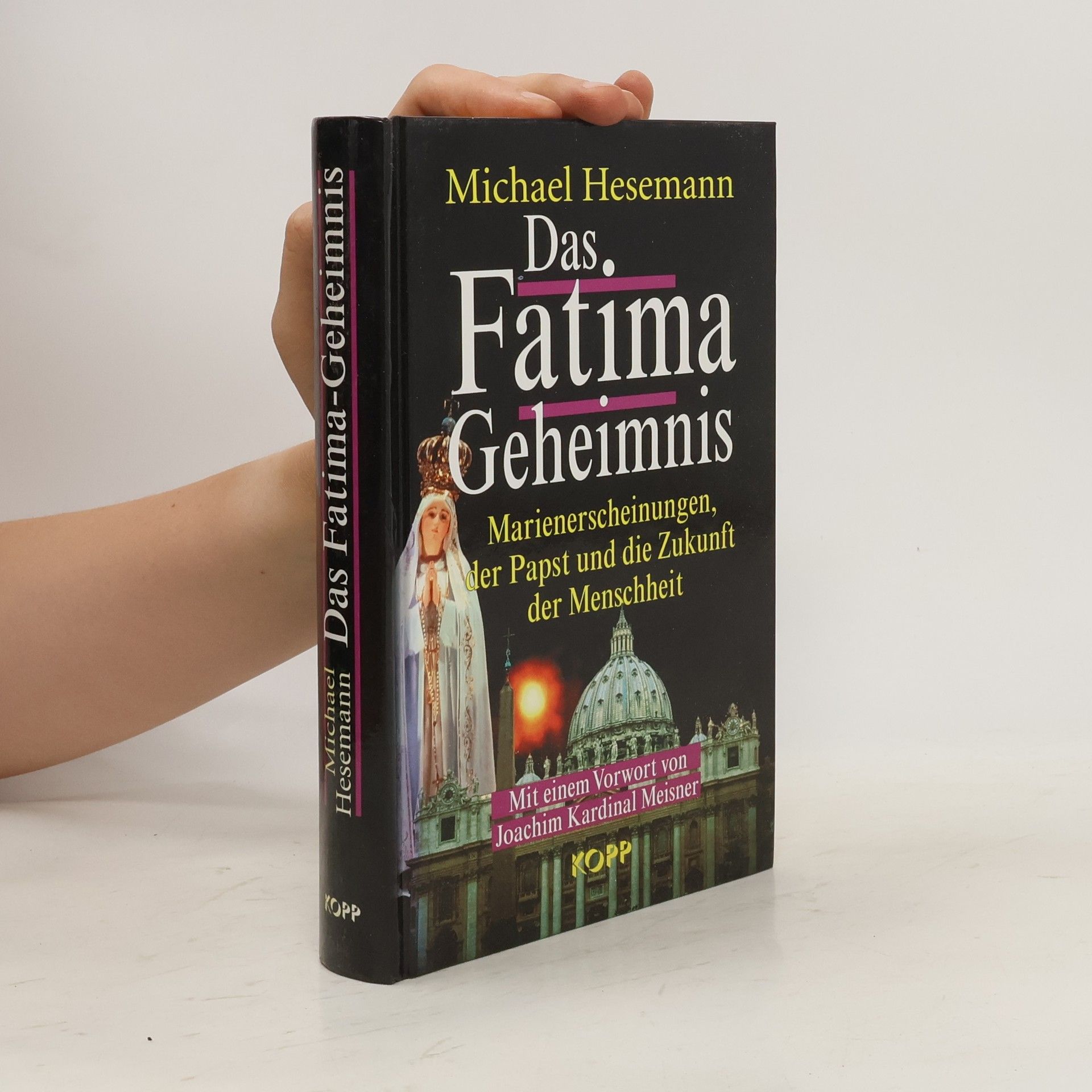 Michael Hesemann Das Fatima-Geheimnis