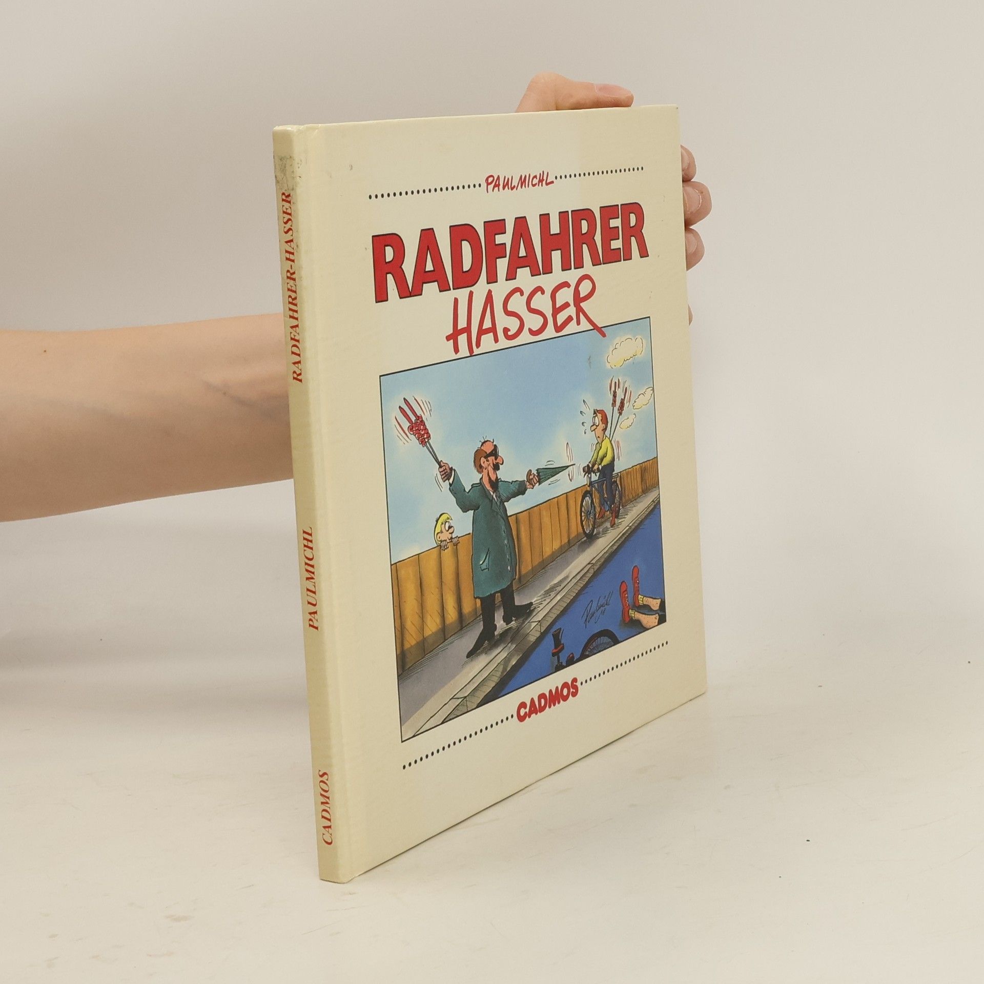 Erich Paulmichl Radfahrer-Hasser