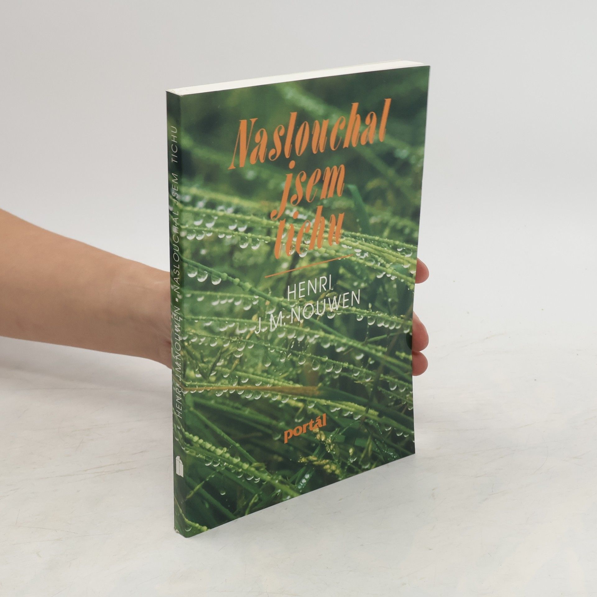 Henri J. M. Nouwen Naslouchal jsem tichu