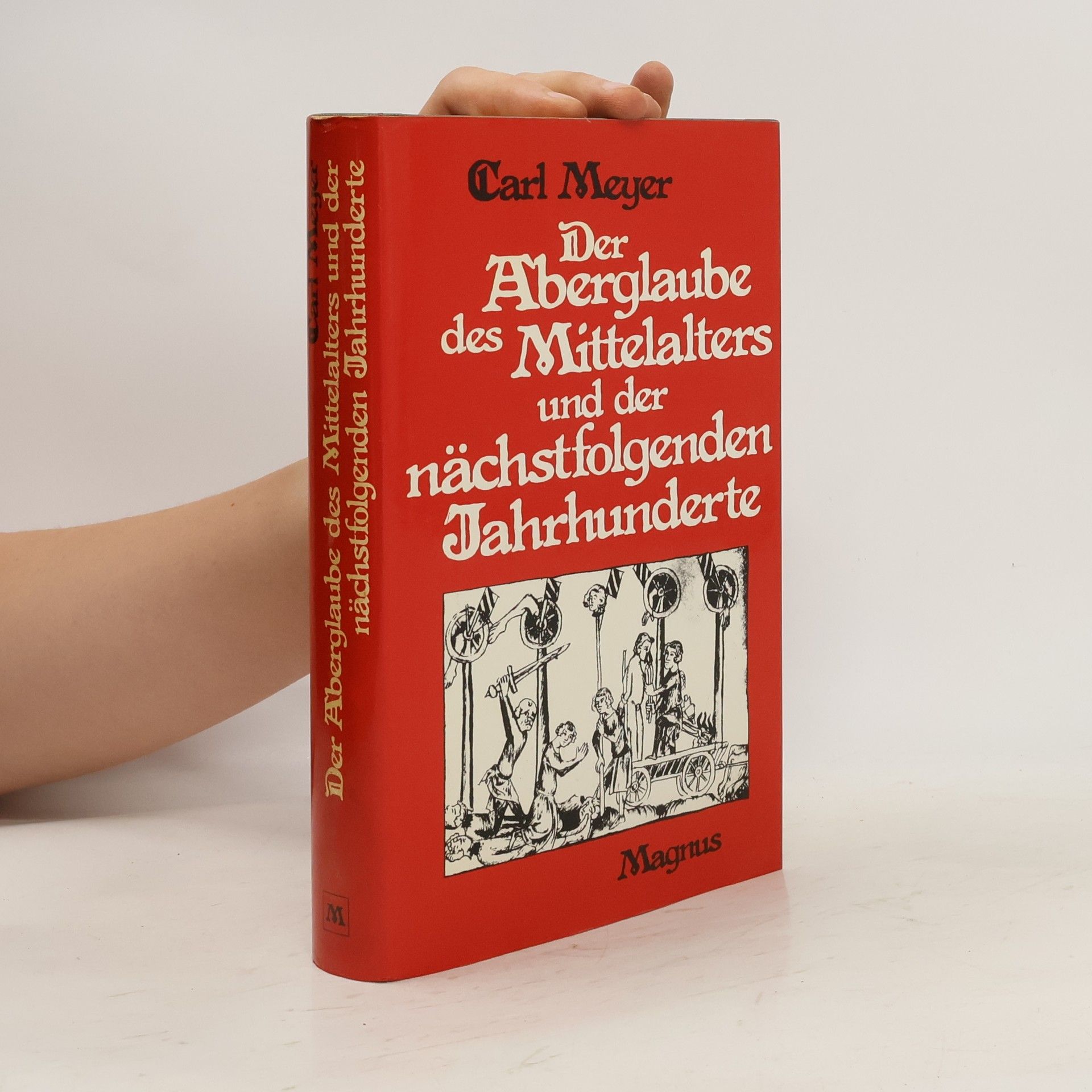 Carl Meyer Der Aberglaube des Mittelalters und der nächstfolgenden Jahrhunderte