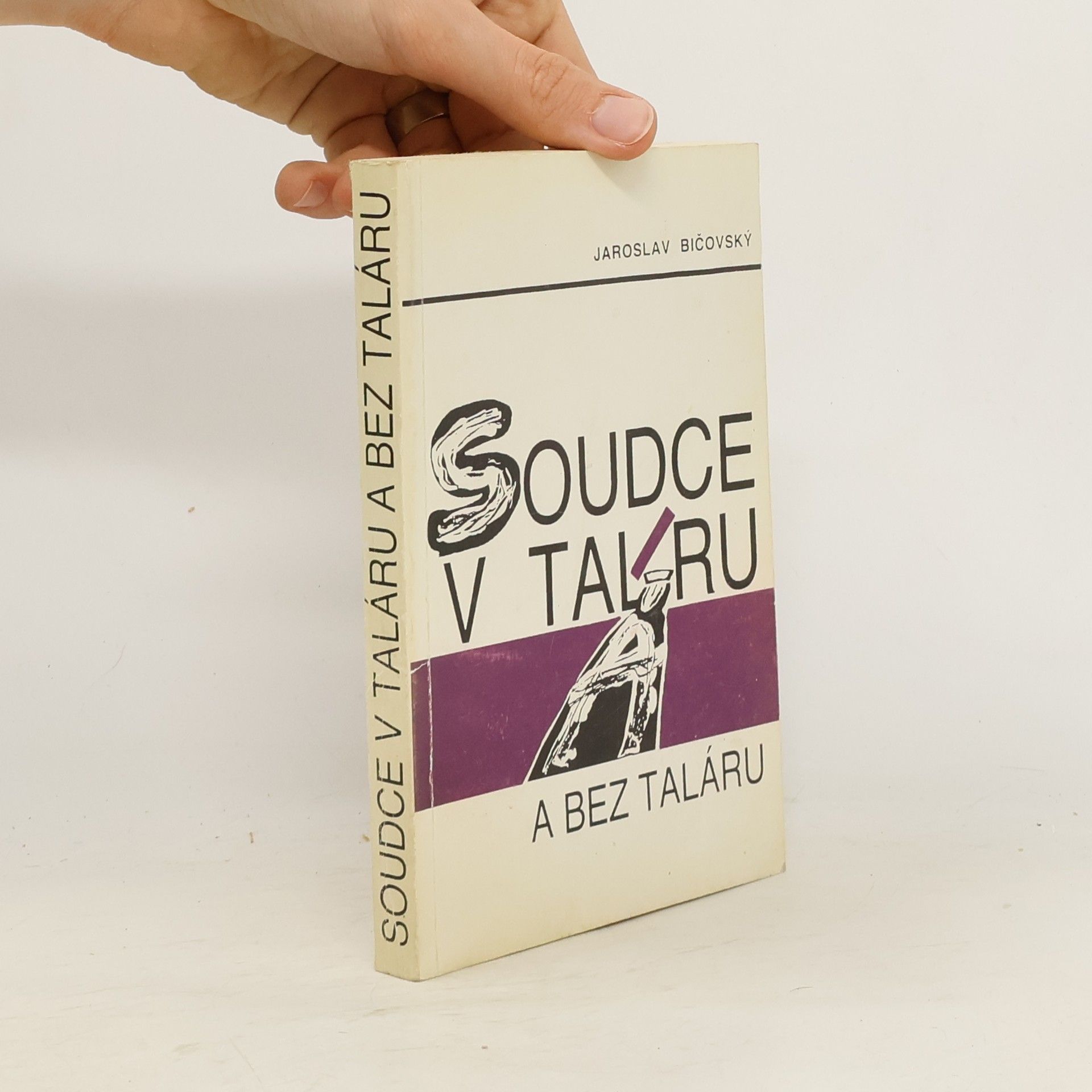 Jaroslava Bičovská Soudce v taláru a bez taláru