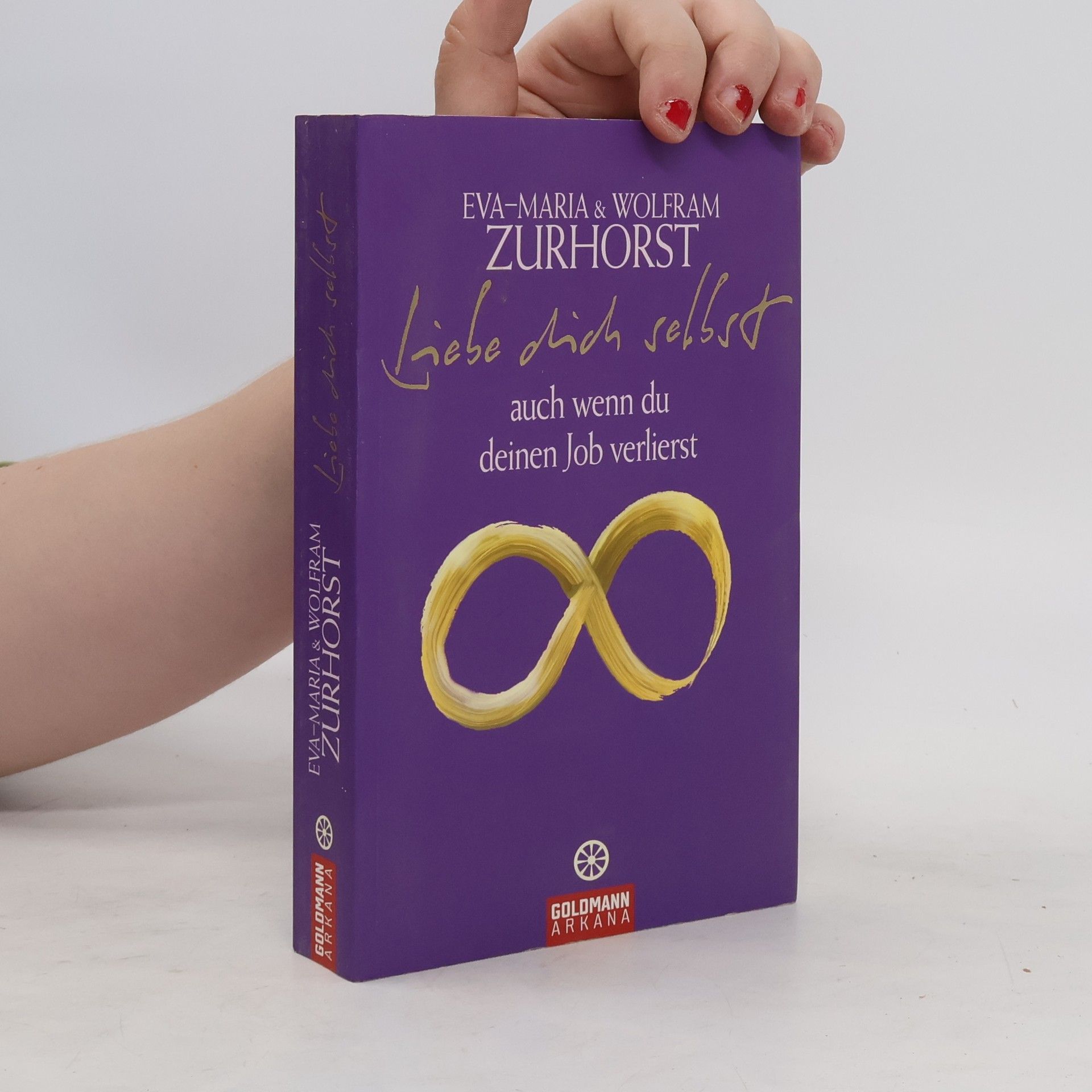 Eva-Maria Zurhorst Liebe dich selbst auch wenn du deinen Job verlierst